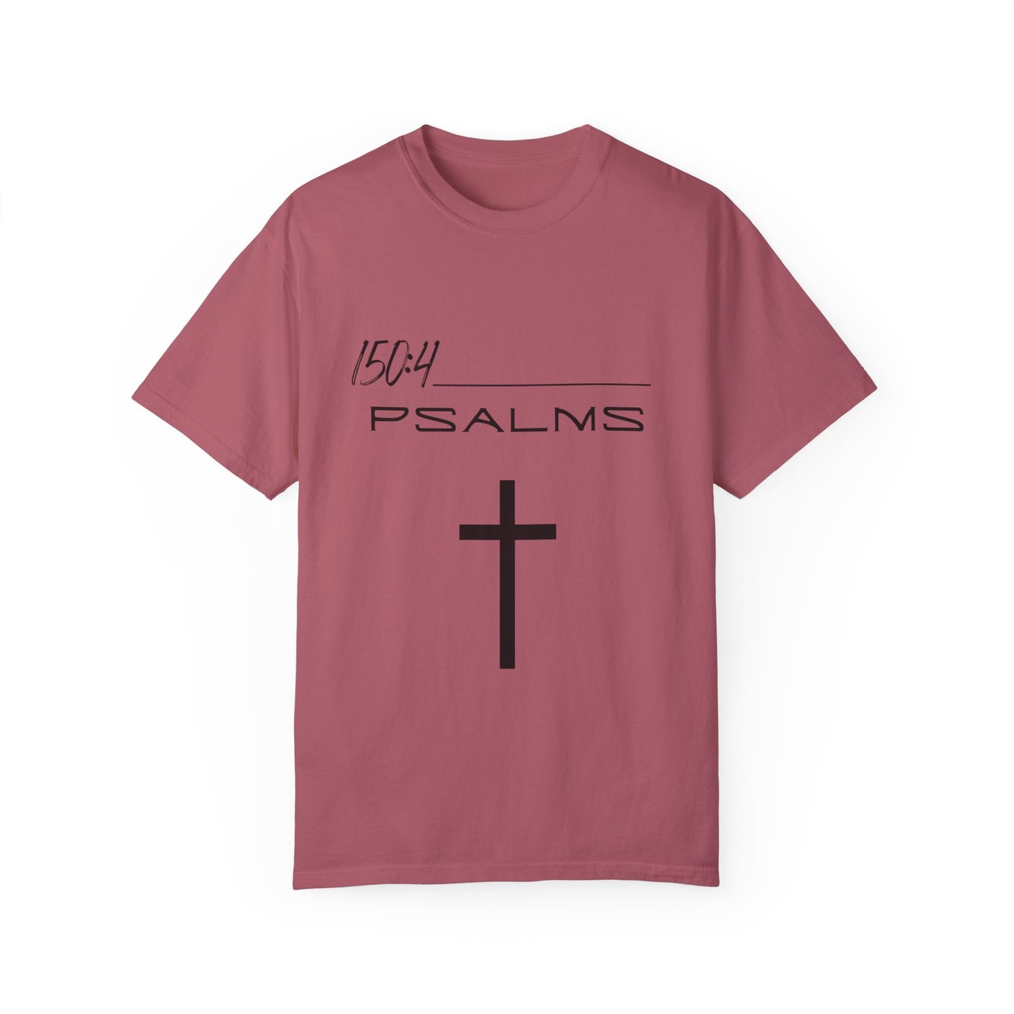 Psalms 150:4 w/ Full Scripture on Back Unisex Garment-Dyed T-shirt