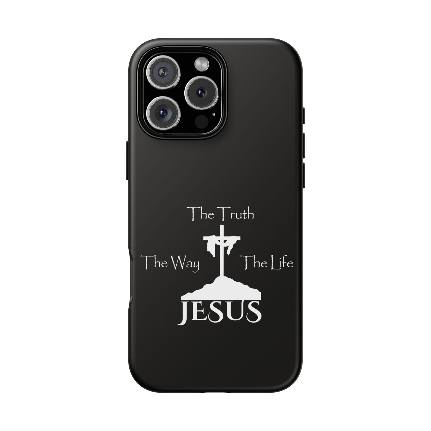 Jesus The Way The Truth The Life Tough Cases