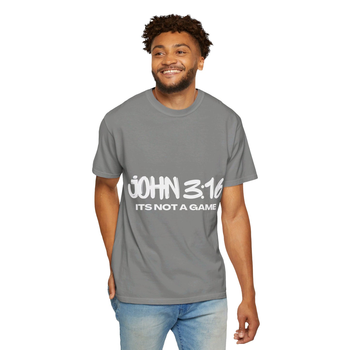 John 3:16 Not a Game Unisex Garment-Dyed T-shirt