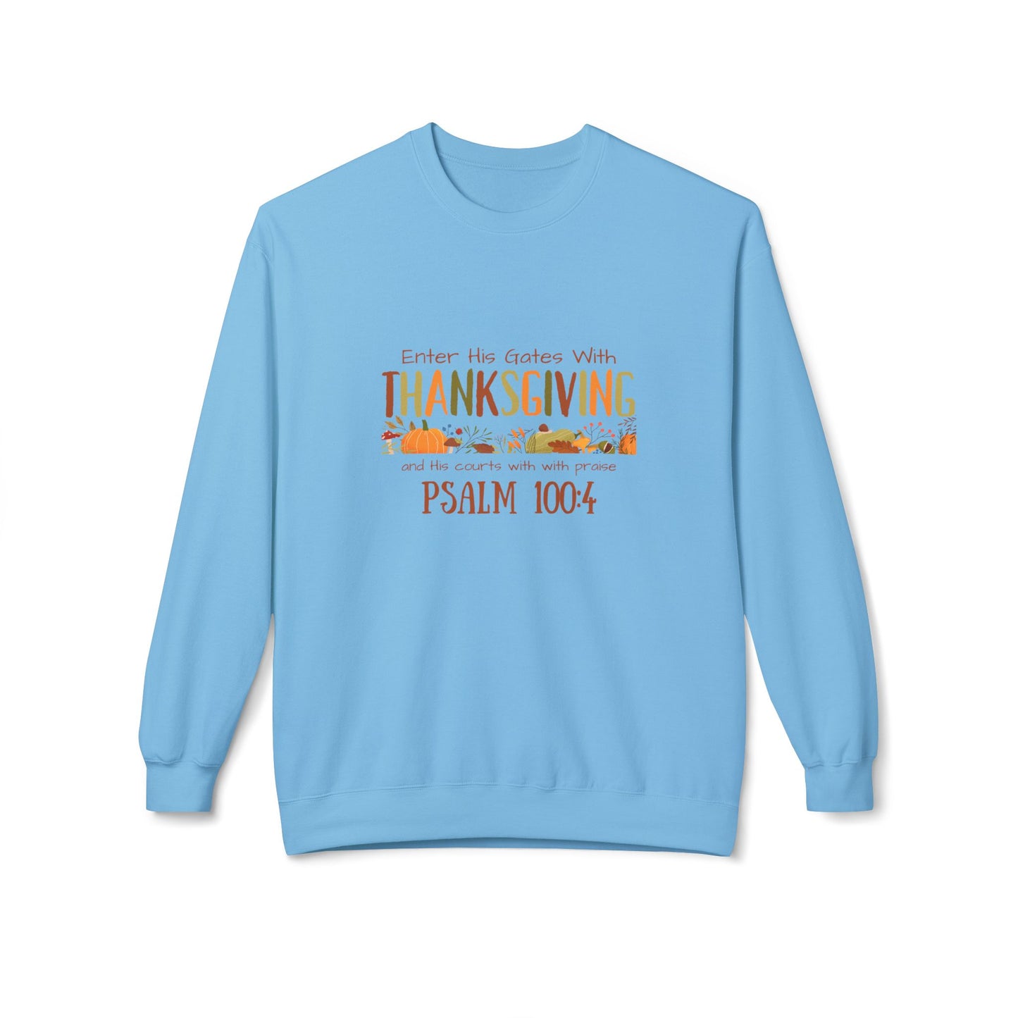 Thanksgiving Psalm 100:4 Unisex Midweight Softstyle Fleece Crewneck Sweatshirt