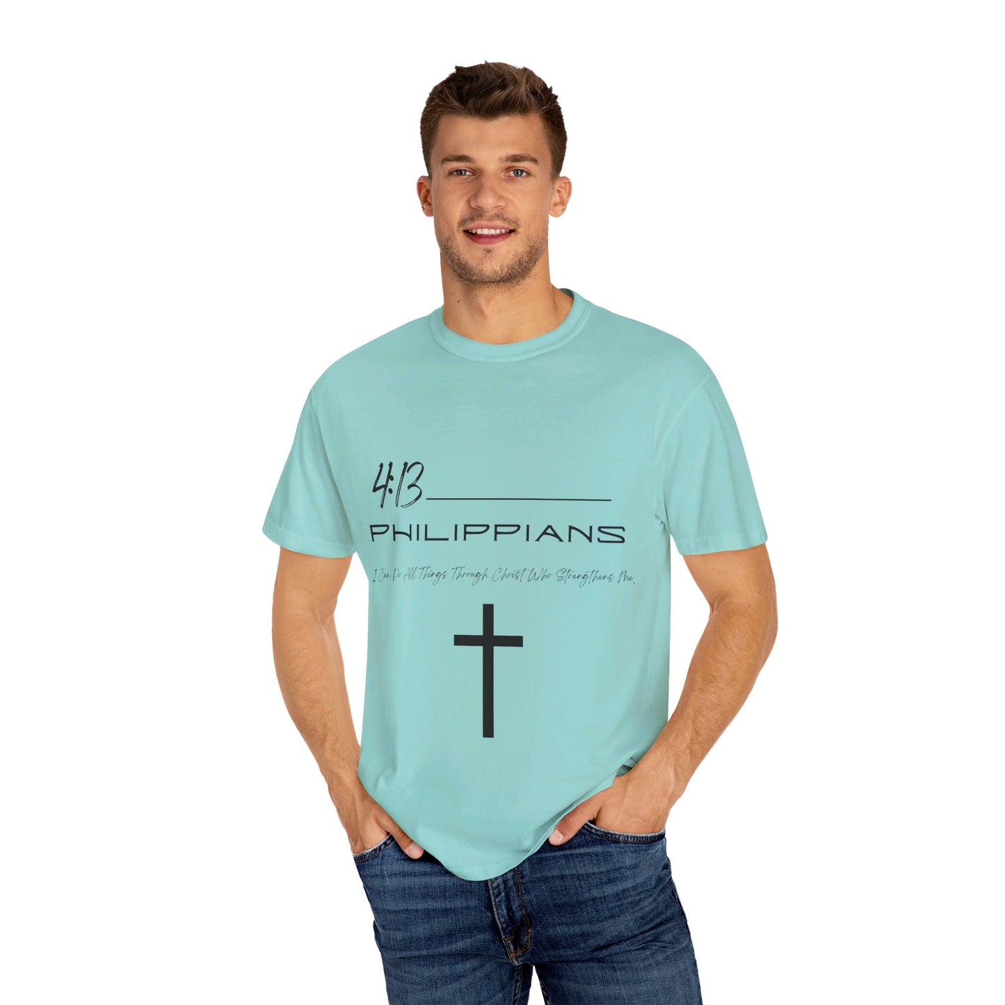 Philippians 4:13 Unisex Garment-Dyed T-shirt