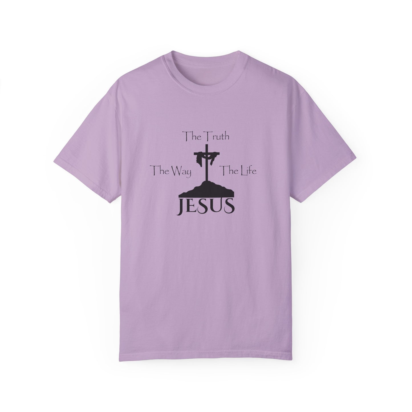 Jesus The Way The Truth The Life Unisex Garment-Dyed T-shirt