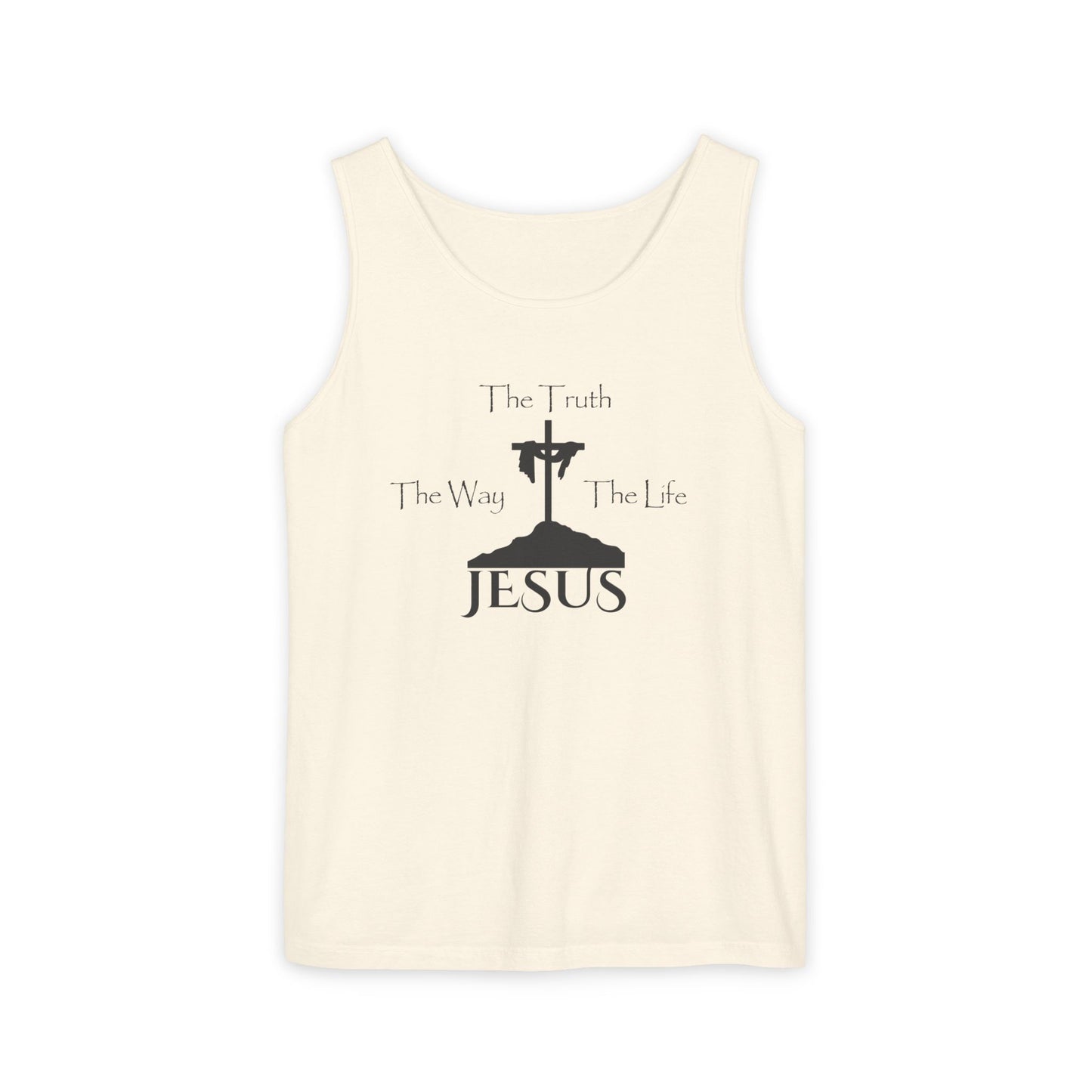 Jesus The Way The Truth The Life Unisex Garment-Dyed Tank Top