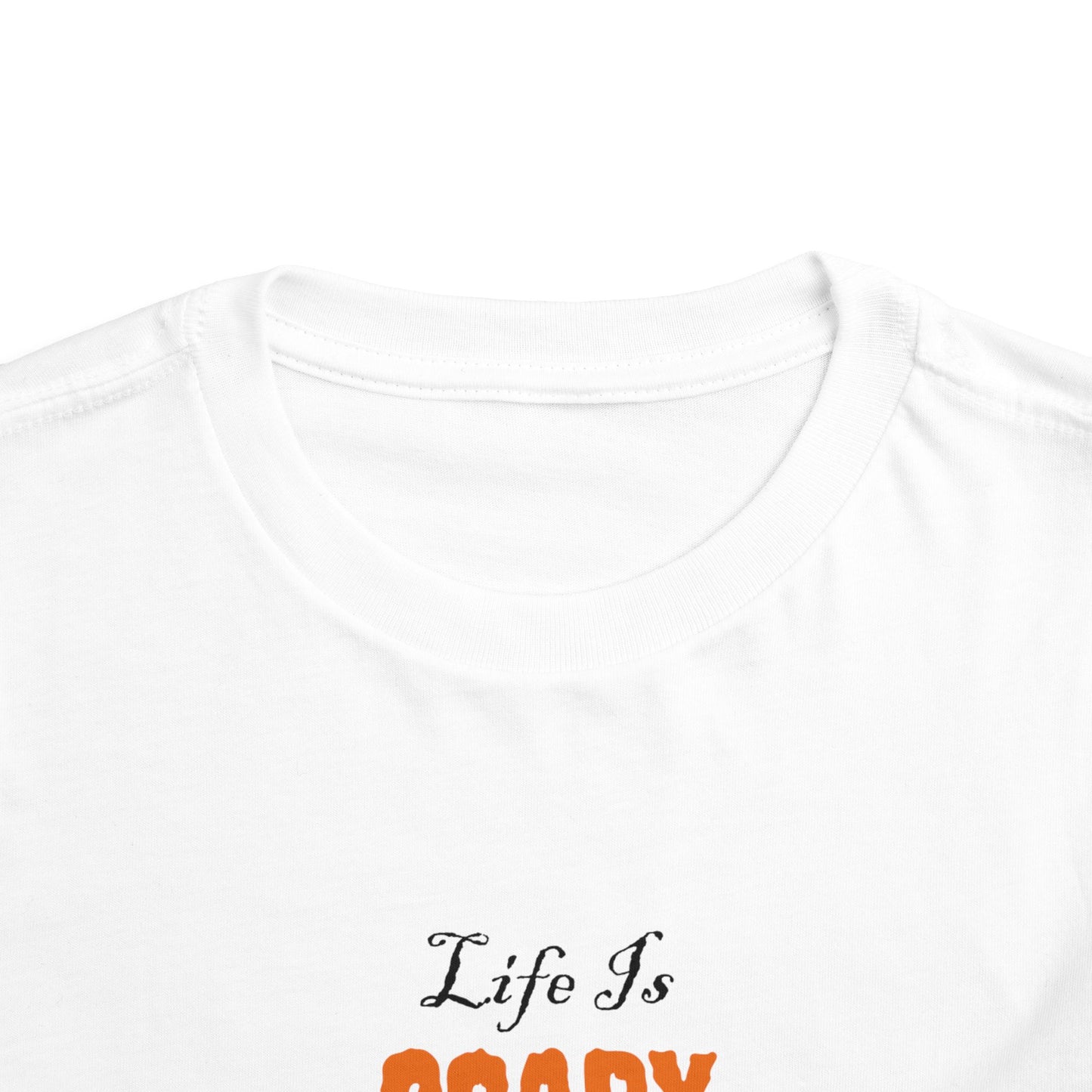 Life Is Scary Without Jesus Toddler Short Sleeve Tee