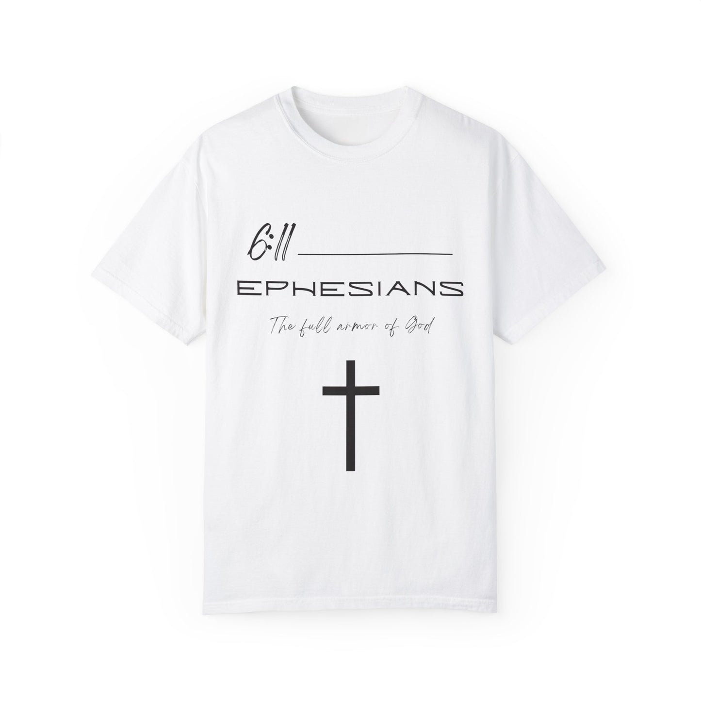 Ephesians 6:11 w/ Full Scripture On Back Unisex Garment-Dyed T-shirt