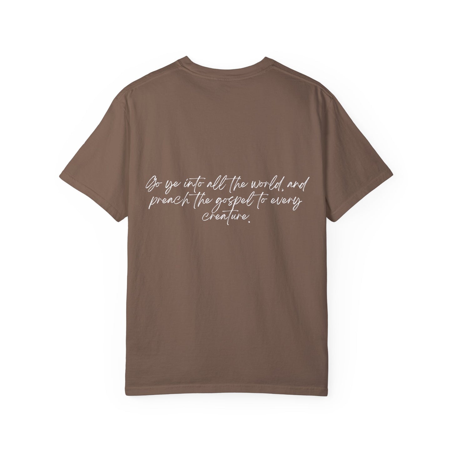 Mark 16:15 w/ Full Scripture on Back Unisex Garment-Dyed T-shirt