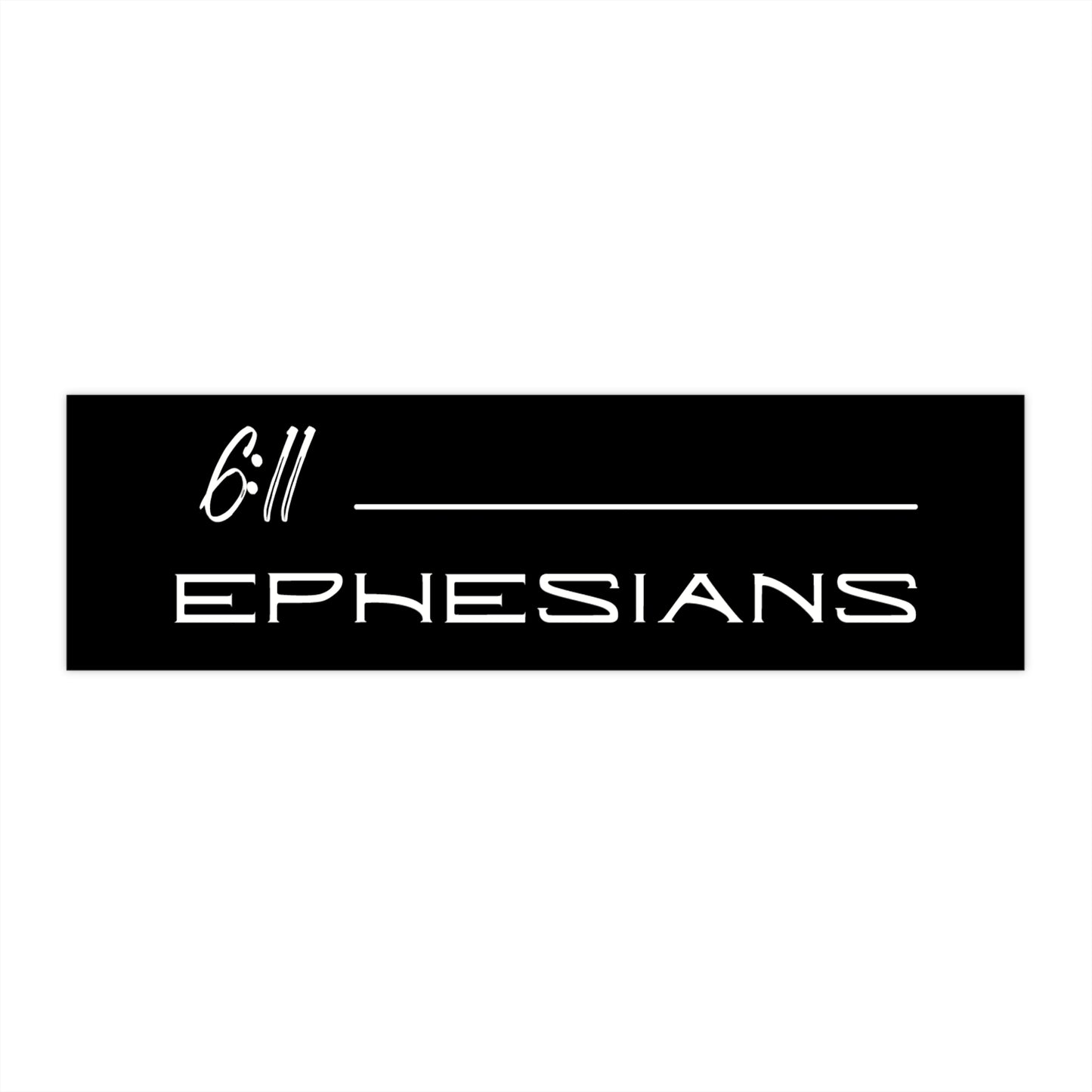 Ephesians 6:11 Bumper Stickers