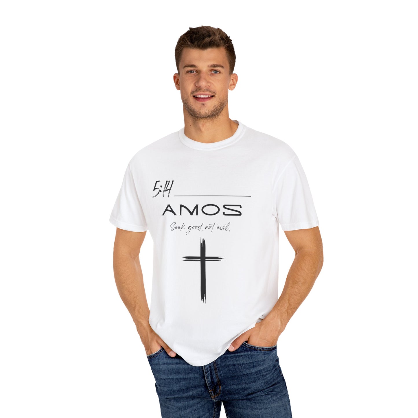 Amos 5:14 w/ Full Scripture on Back Unisex Garment-Dyed T-shirt