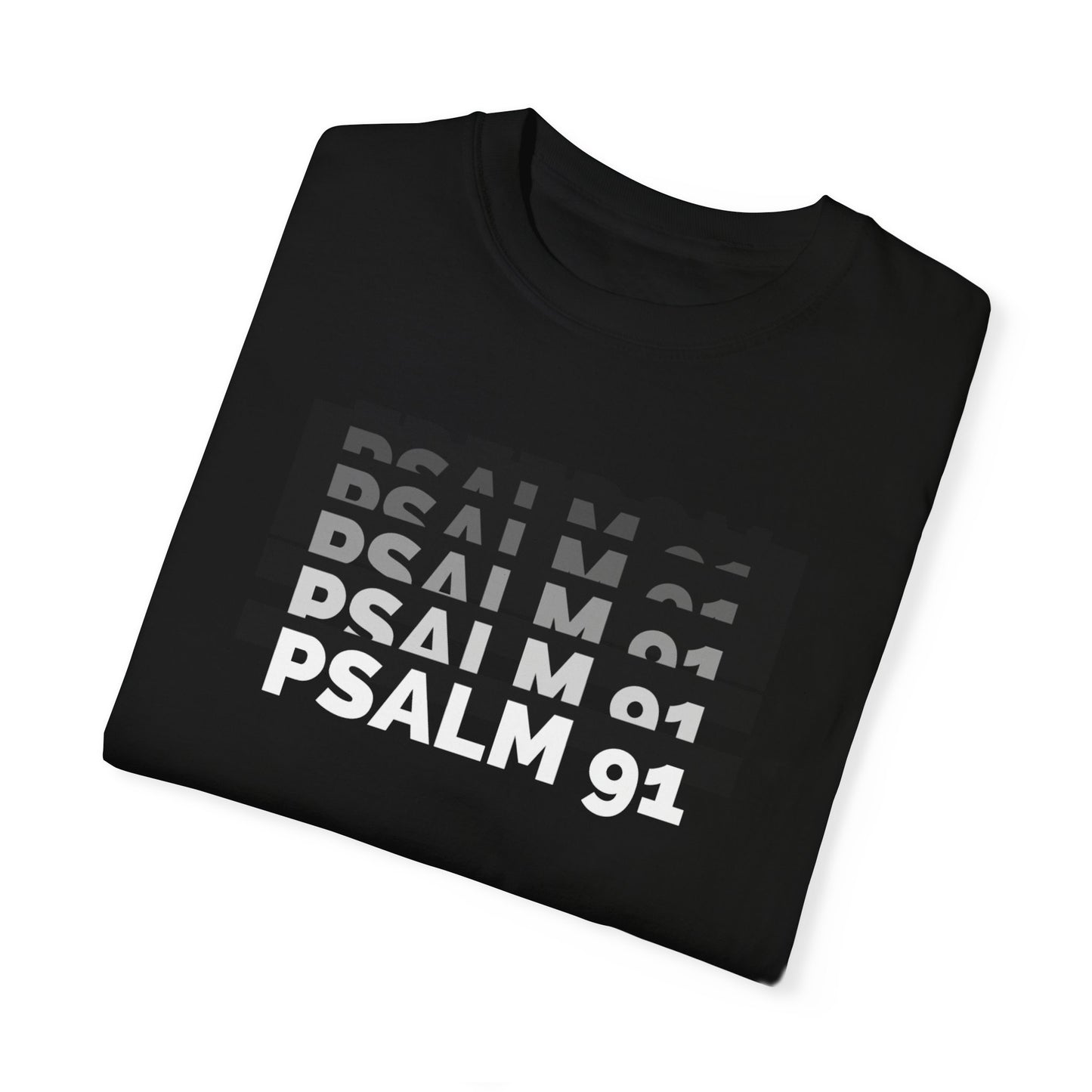 Psalm 91 Unisex Garment-Dyed T-shirt