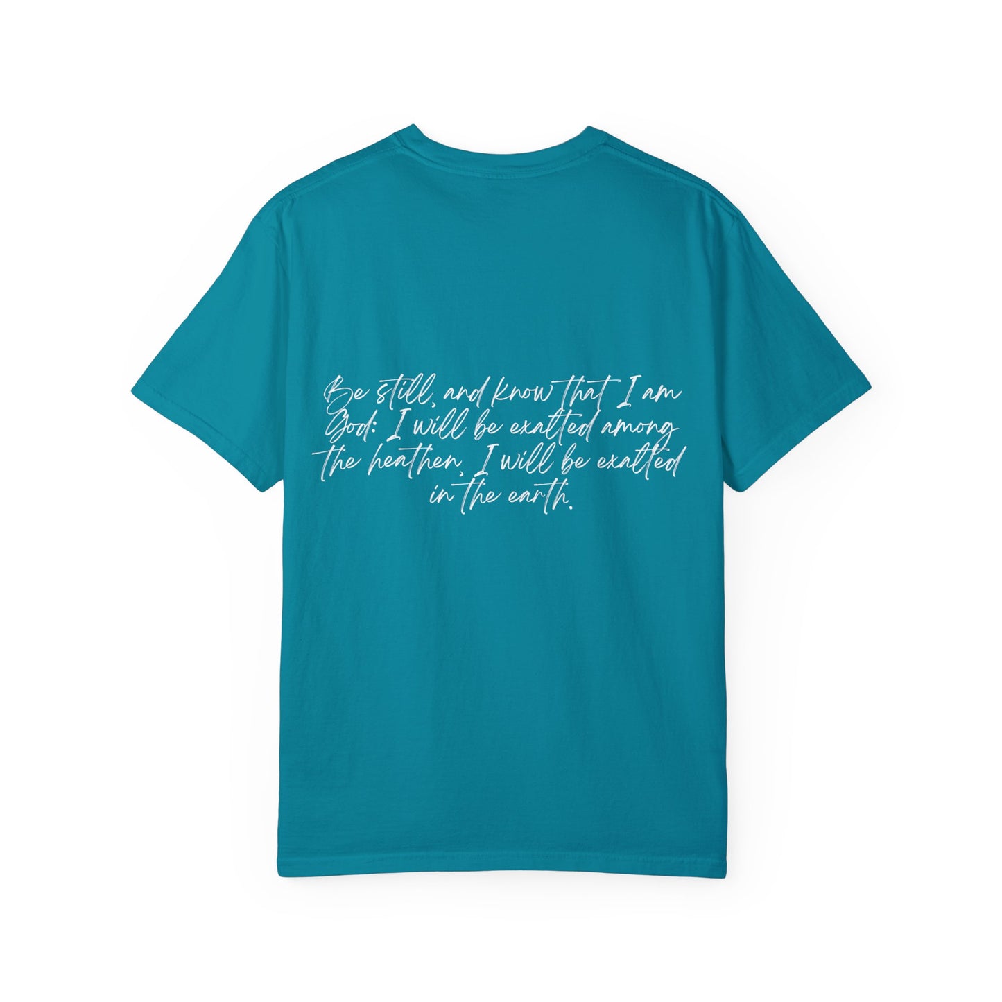 Psalm 46:10 w/ Full Scripture on Back Unisex Garment-Dyed T-shirt