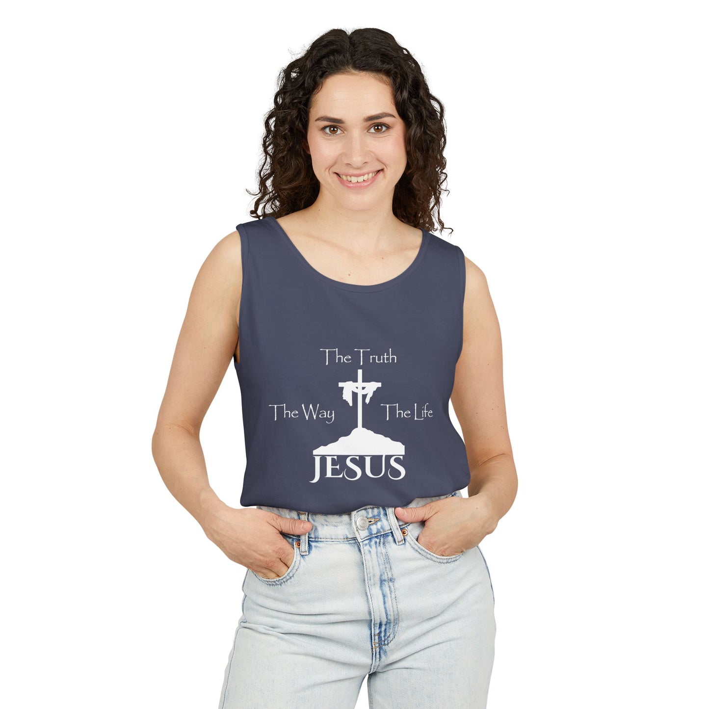 Jesus The Way The Truth The Life Unisex Garment-Dyed Tank Top