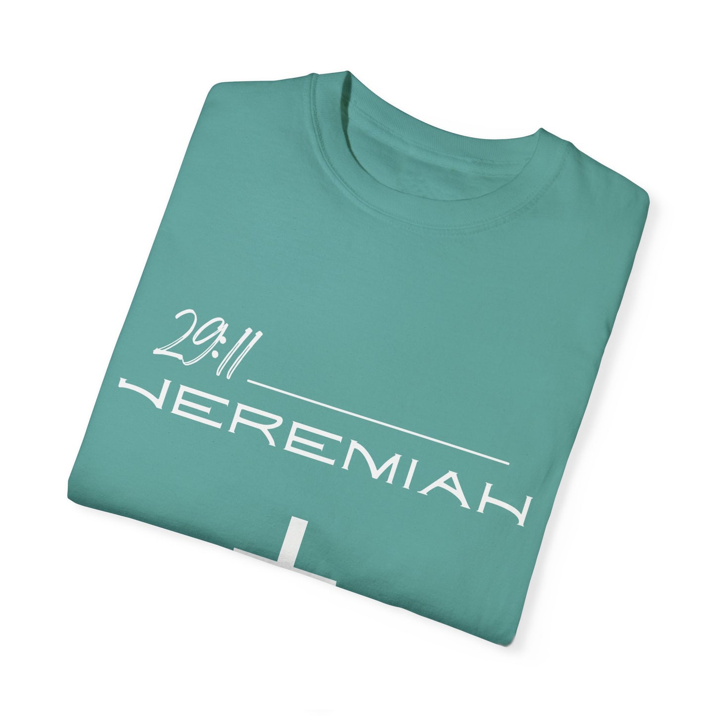 Jeremiah 29:11 w/ Full Scripture on Back Unisex Garment-Dyed T-shirt