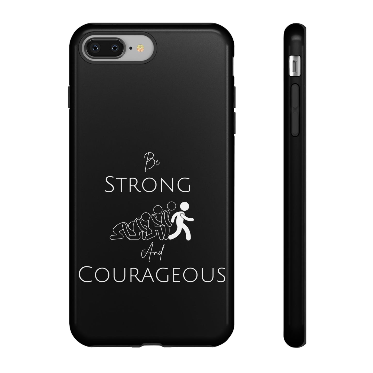 Be Strong And Courageous Tough Cases