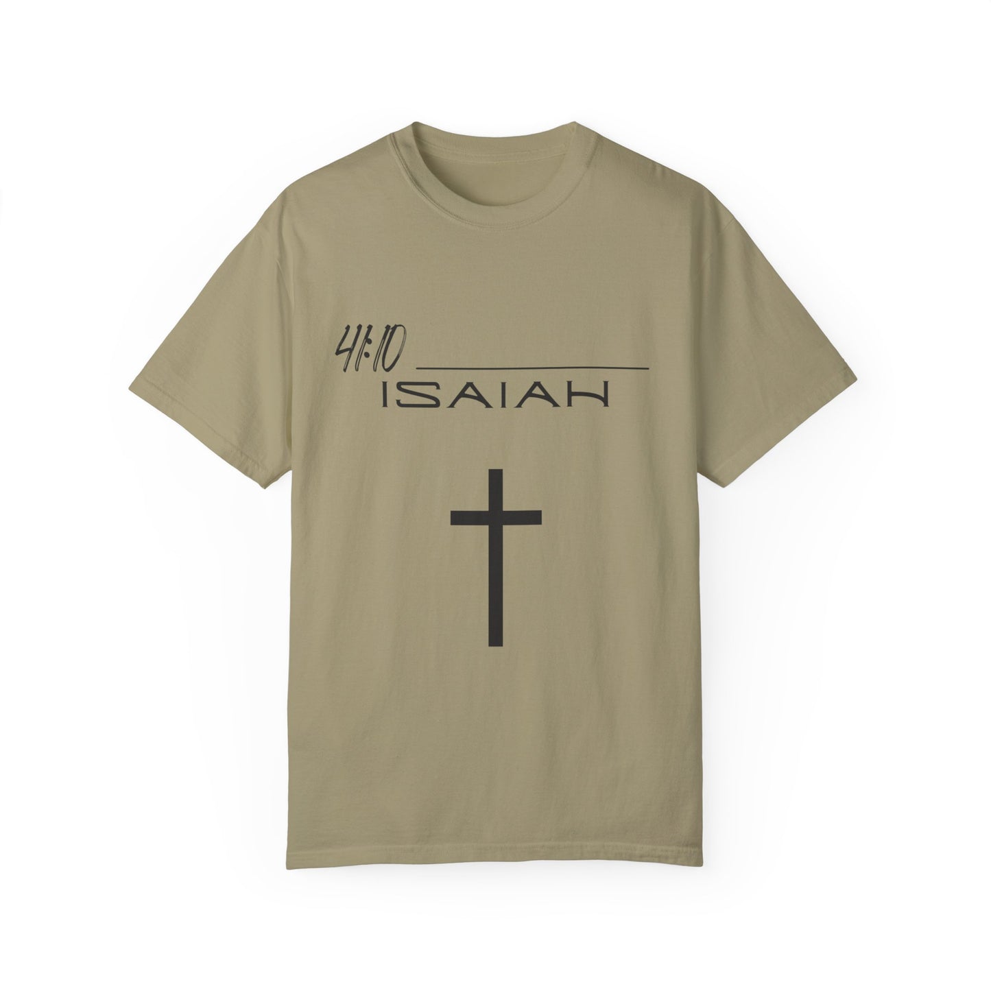 Isaiah 41:10 w/ Full Scripture on Back Unisex Garment-Dyed T-shirt