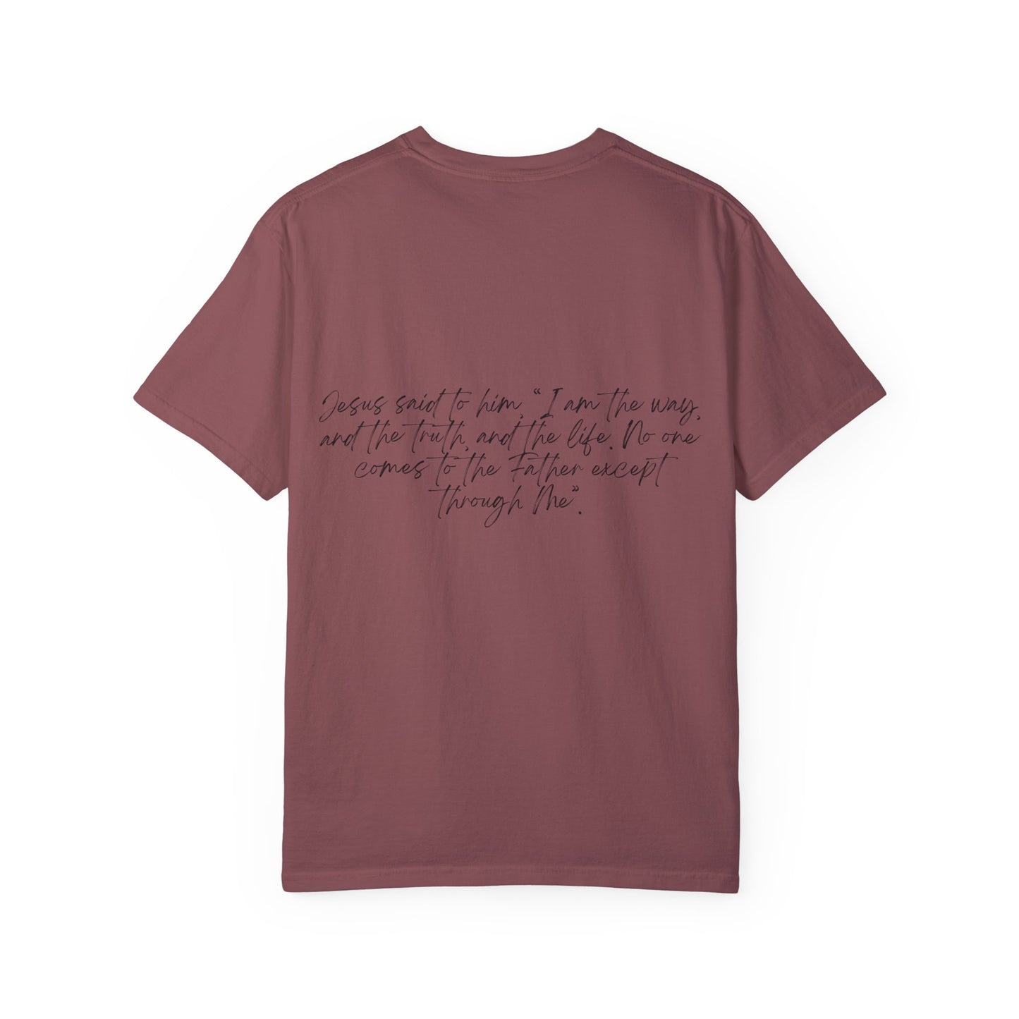 John 14:6 w/ Full Scripture on Back Unisex Garment-Dyed T-shirt