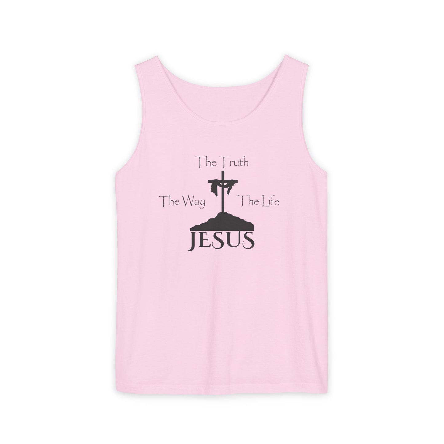 Jesus The Way The Truth The Life Unisex Garment-Dyed Tank Top