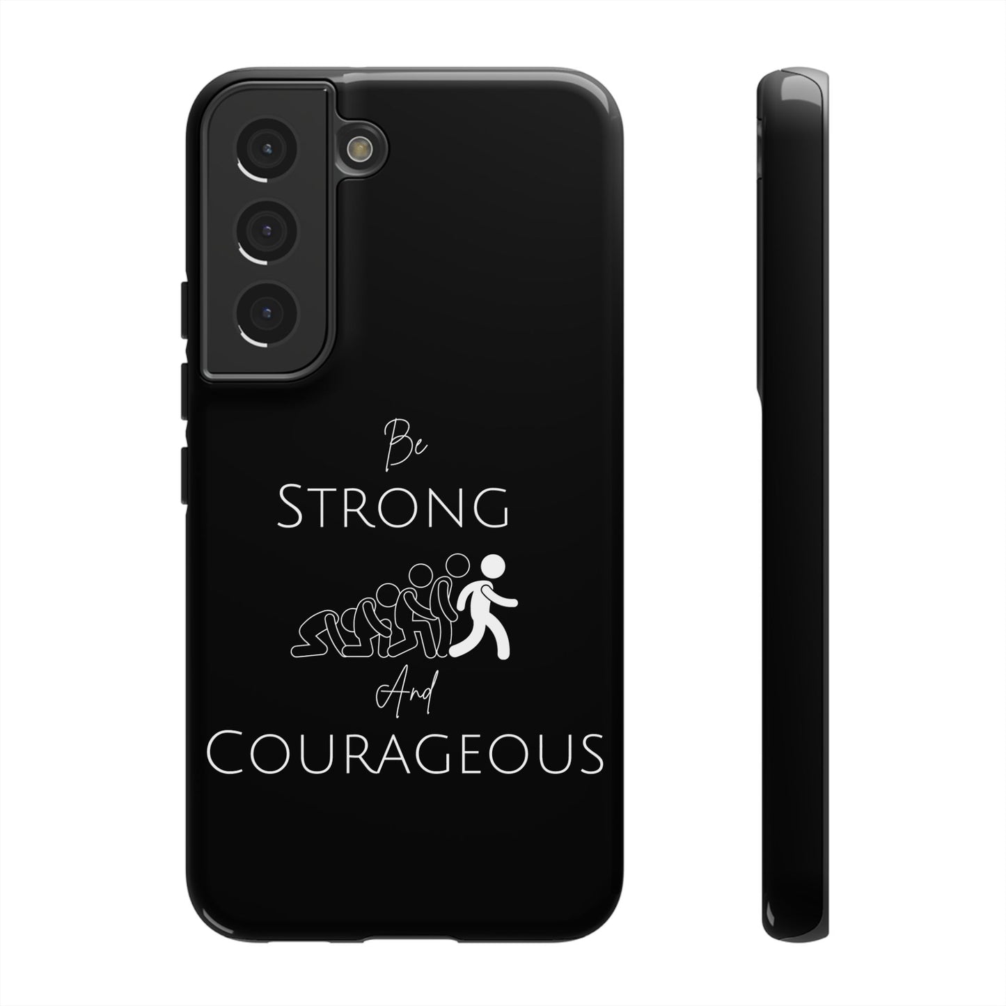 Be Strong And Courageous Tough Cases