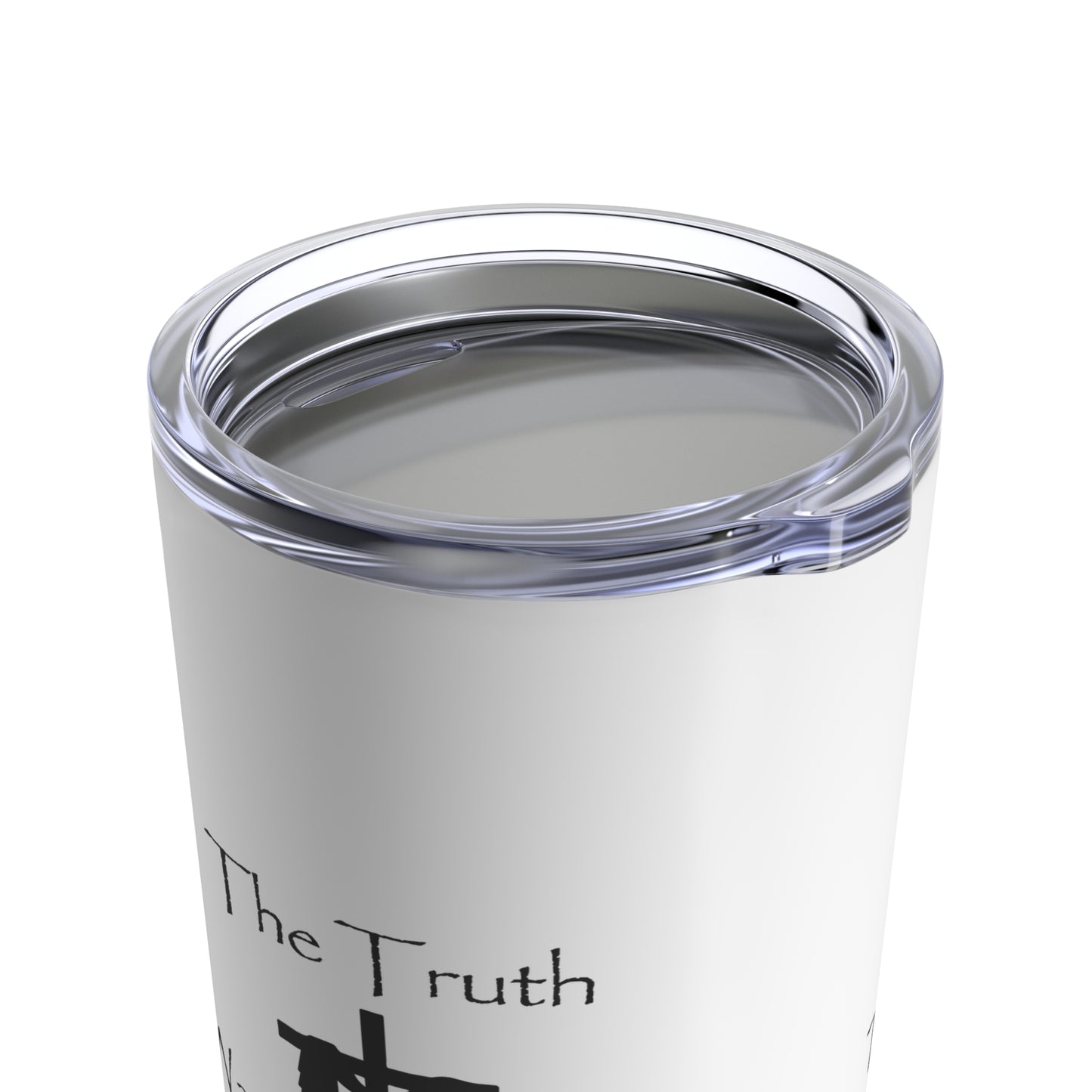 Jesus The Way The Truth The Life Tumbler 20oz