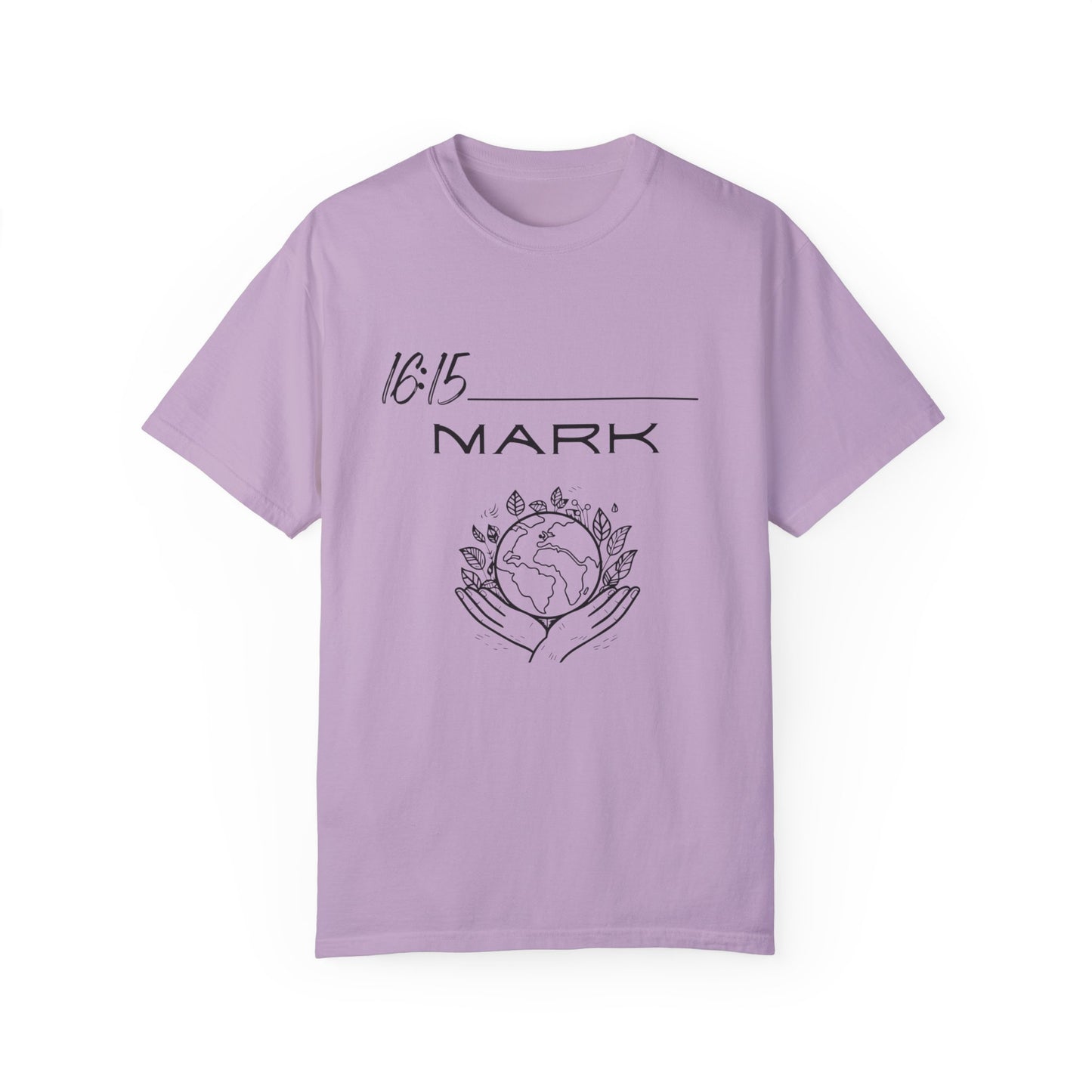 Mark 16:15 w/ Full Scripture on Back Unisex Garment-Dyed T-shirt