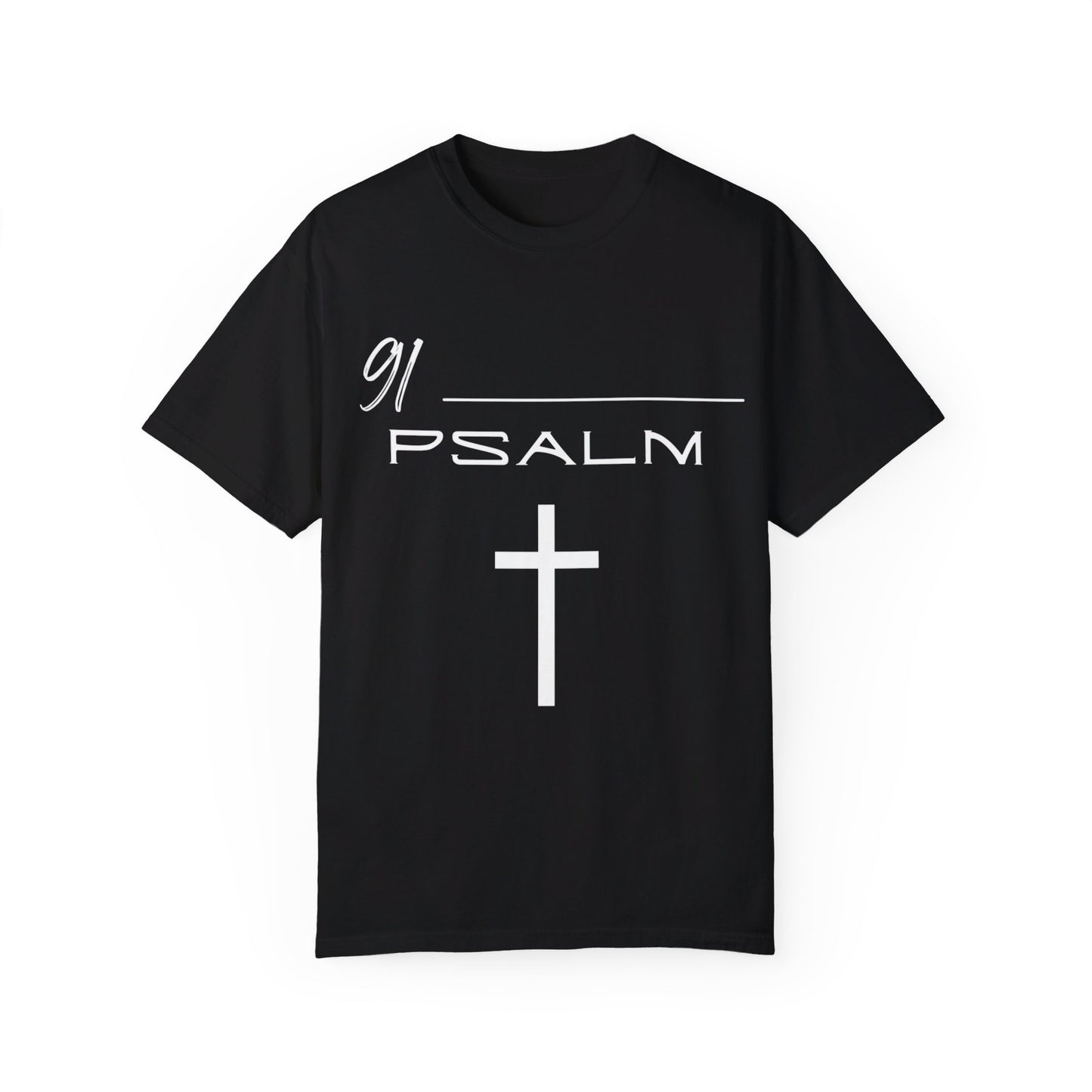 Psalm 91 Unisex Garment-Dyed T-shirt