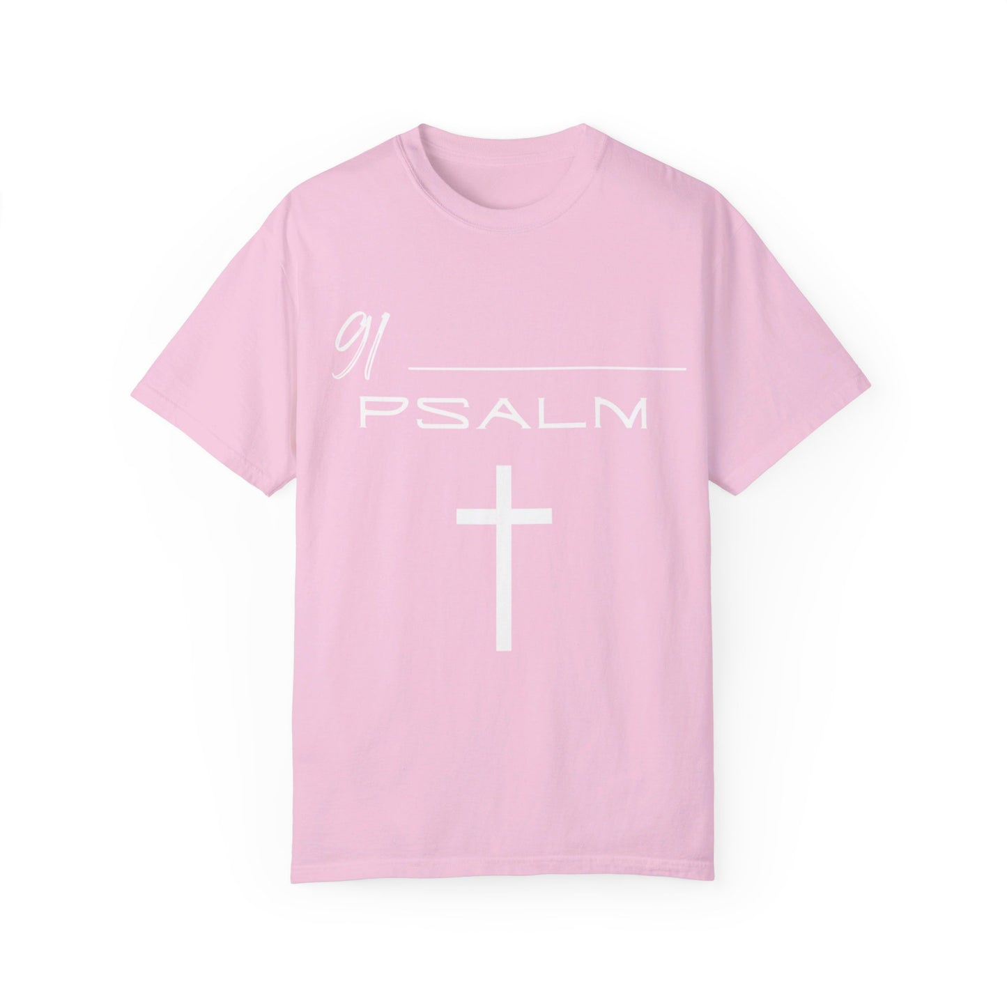 Psalm 91 Unisex Garment-Dyed T-shirt