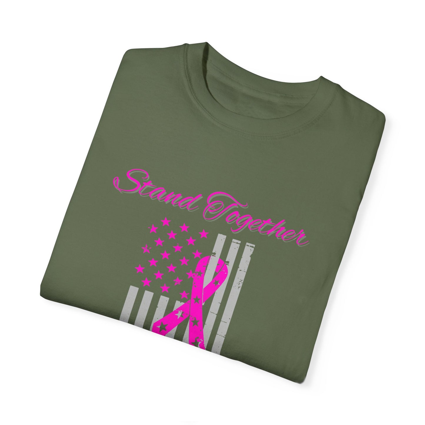 Stand Together Fight Breast Cancer Unisex Garment-Dyed T-shirt