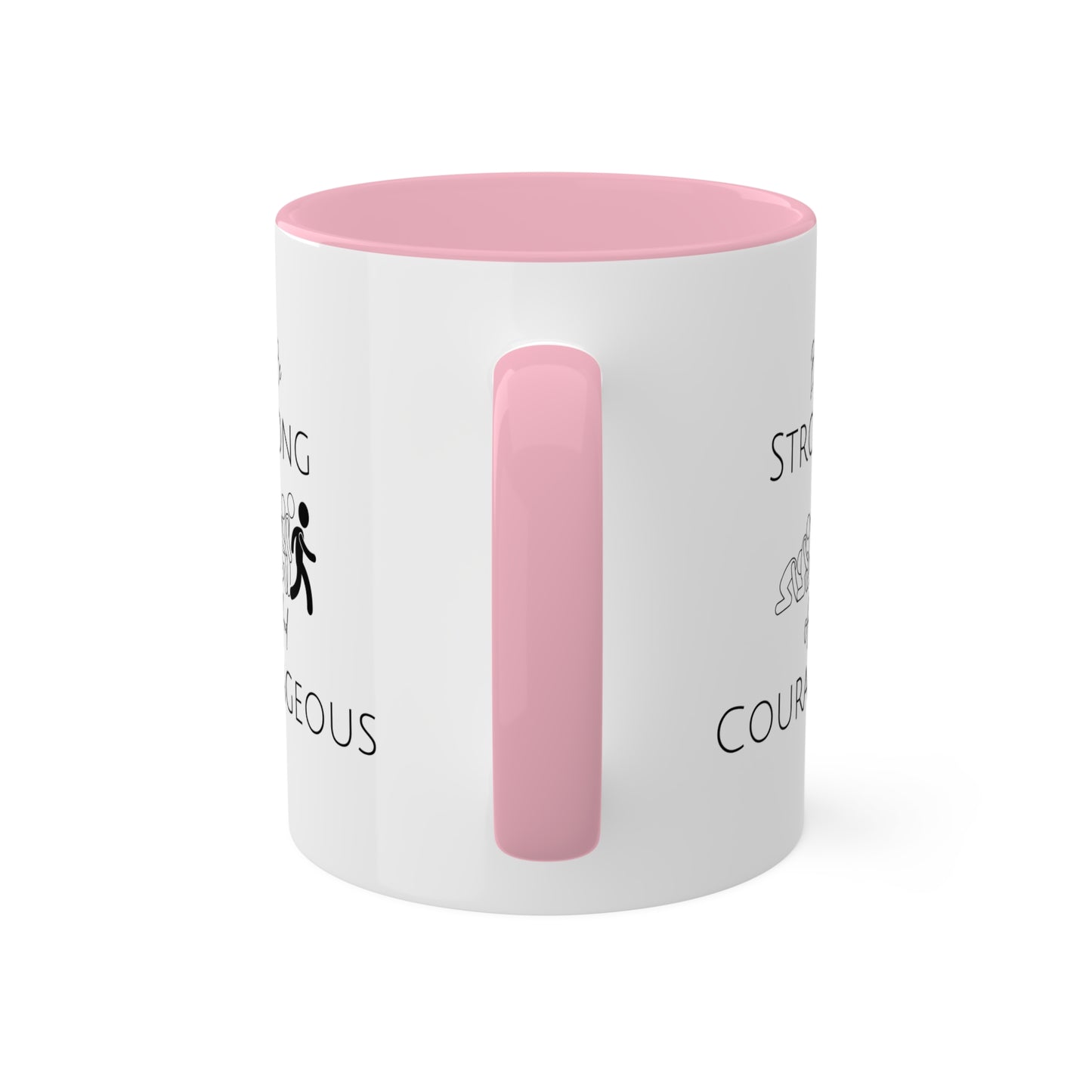 Be Strong And Courageous Colorful Mugs, 11oz