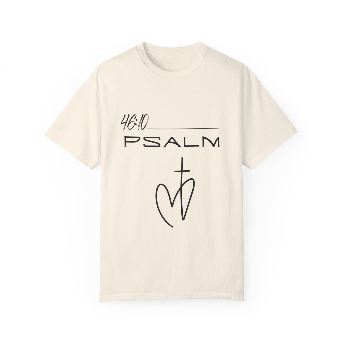 Psalm 46:10 w/ Full Scripture on Back Unisex Garment-Dyed T-shirt