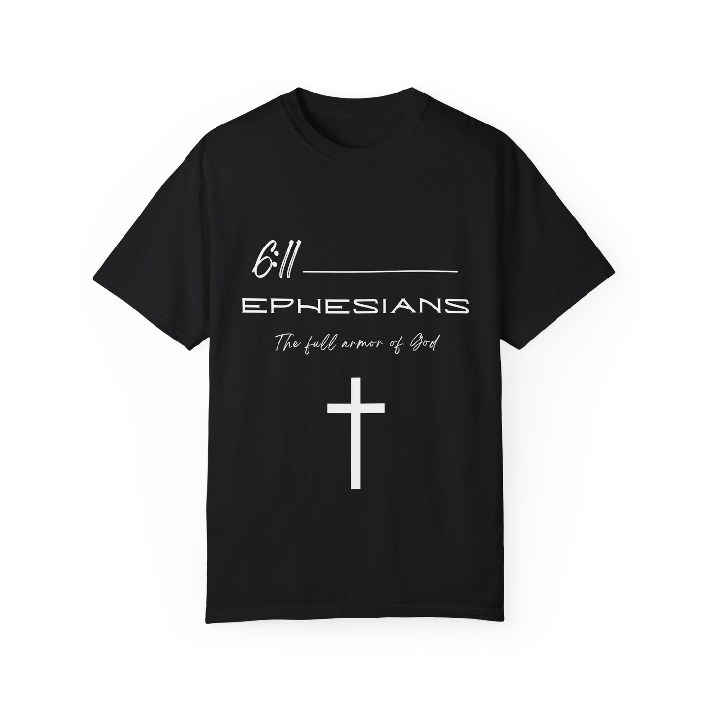 Ephesians 6:11 w/ Full Scripture on Back Unisex Garment-Dyed T-shirt