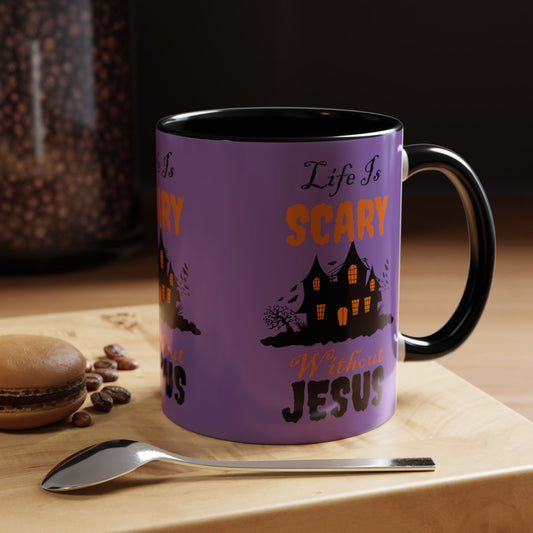 Life Is Scary Without Jesus Accent Coffee Mug (11, 15oz)