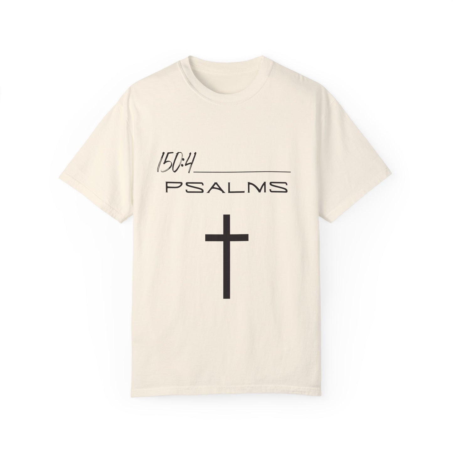 Psalms 150:4 w/ Full Scripture on Back Unisex Garment-Dyed T-shirt