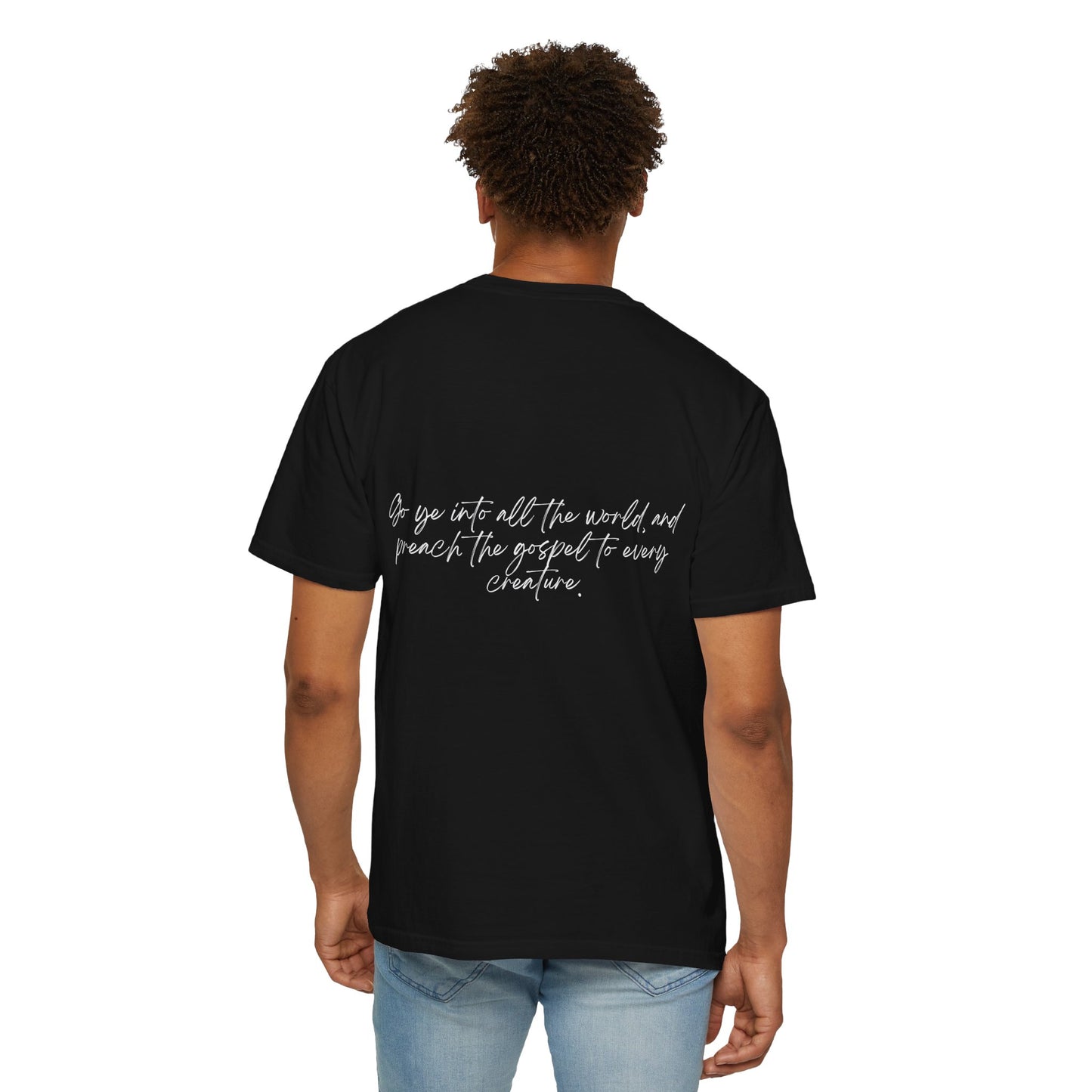 Mark 16:15 w/ Full Scripture on Back Unisex Garment-Dyed T-shirt