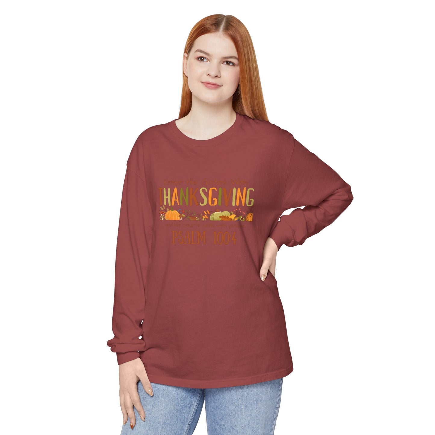 Thanksgiving Psalm 100:4 Unisex Garment-dyed Long Sleeve T-Shirt