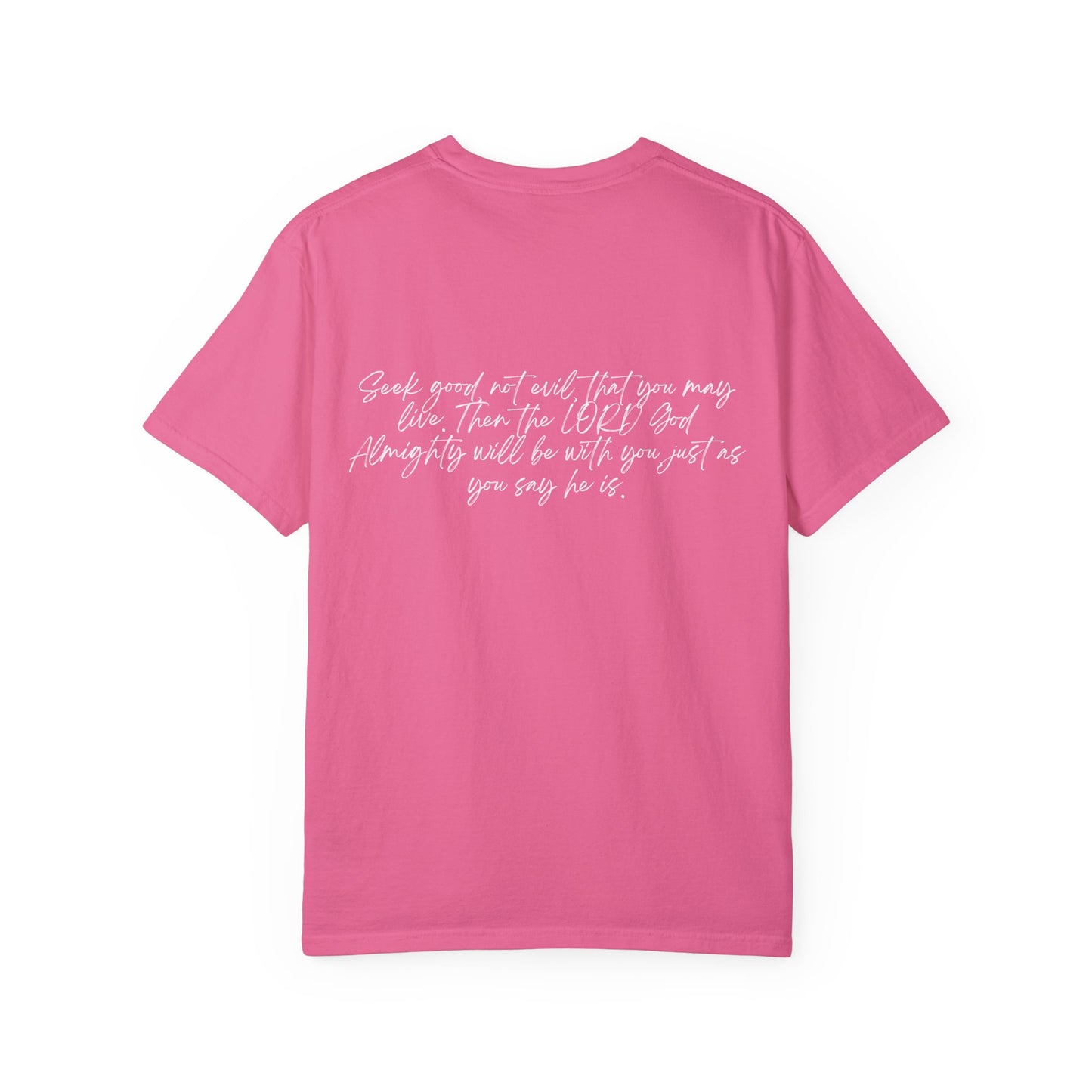 Amos 5:14 w/ Full Scripture on Back Unisex Garment-Dyed T-shirt