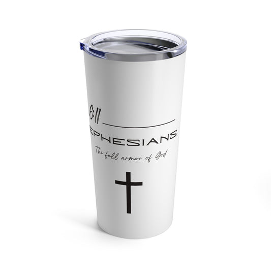 Ephesians 6:11 Full Armor of God Tumbler 20oz