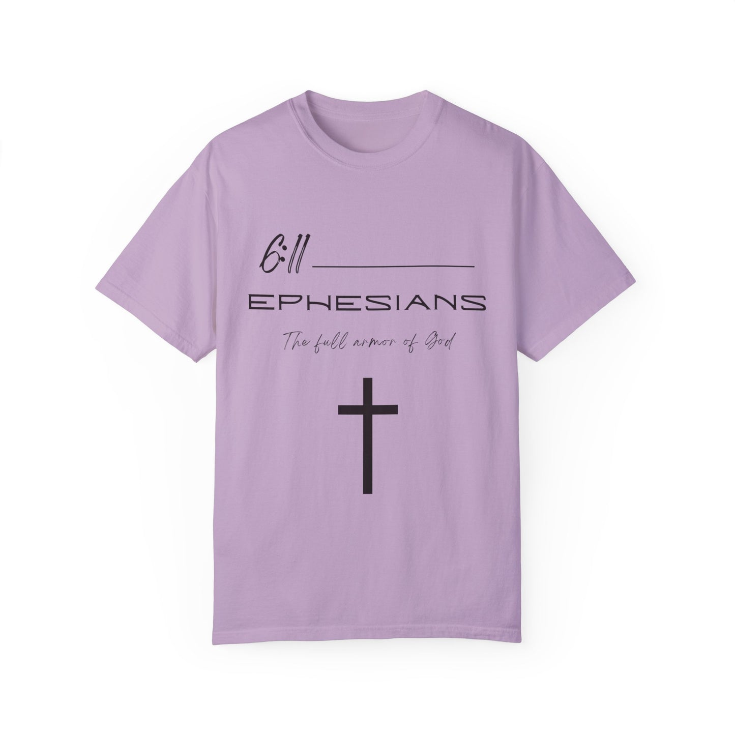 Ephesians 6:11 w/ Full Scripture On Back Unisex Garment-Dyed T-shirt