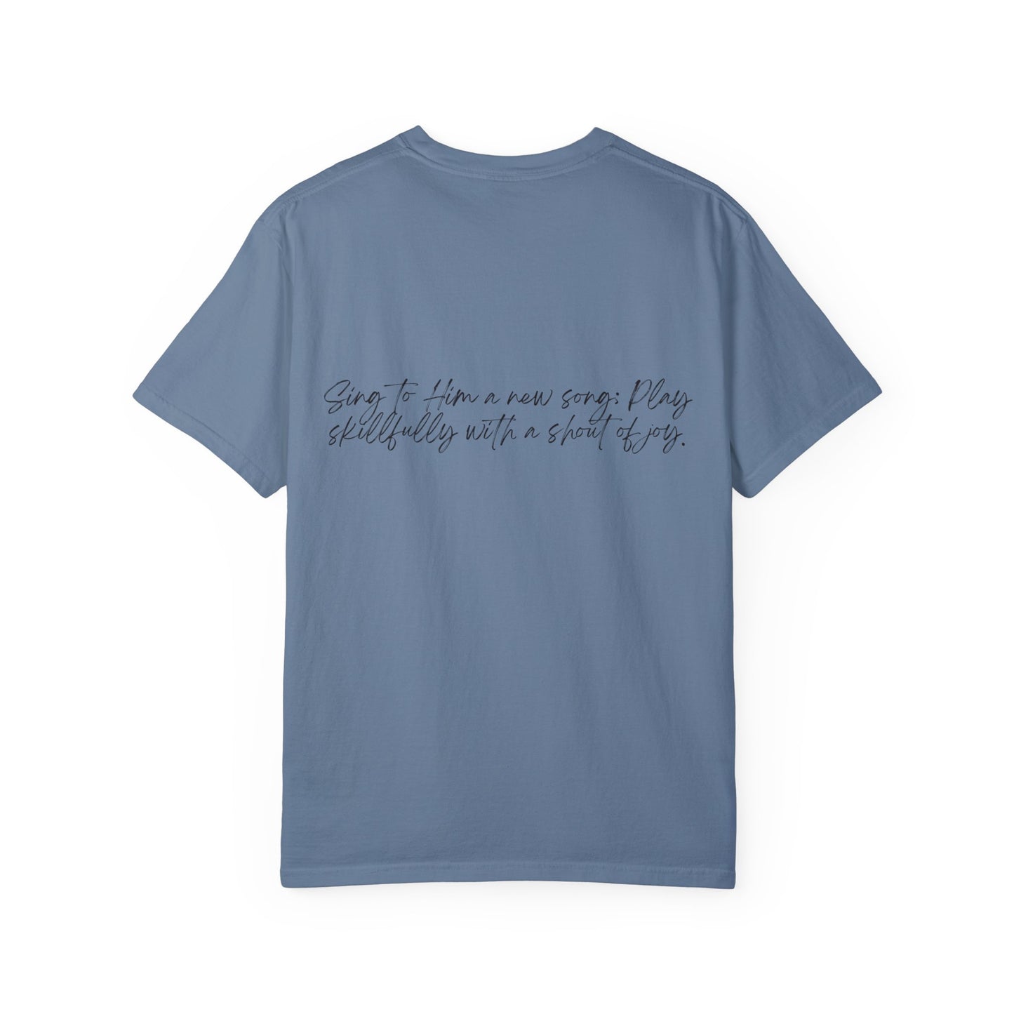 Psalms 33:3 w/ Full Scripture on Back Unisex Garment-Dyed T-shirt