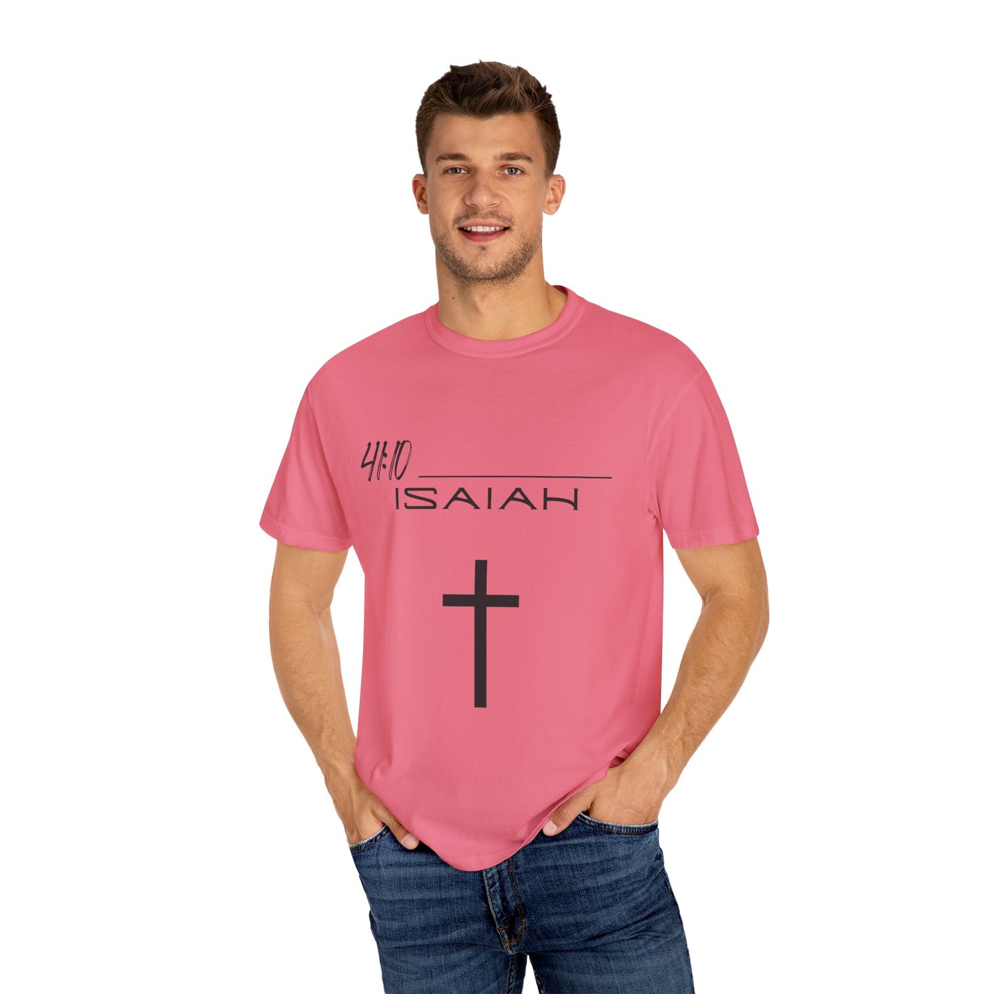 Isaiah 41:10 w/ Full Scripture on Back Unisex Garment-Dyed T-shirt