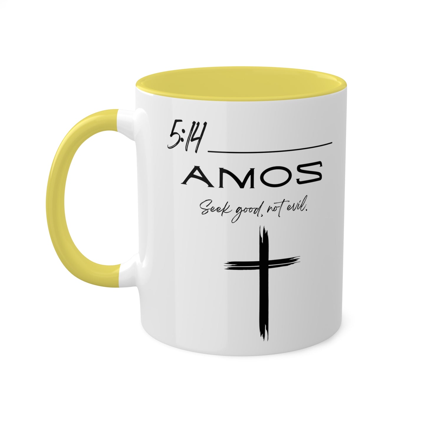 Amos 5:14 Good Not Evil Colorful Mugs, 11oz