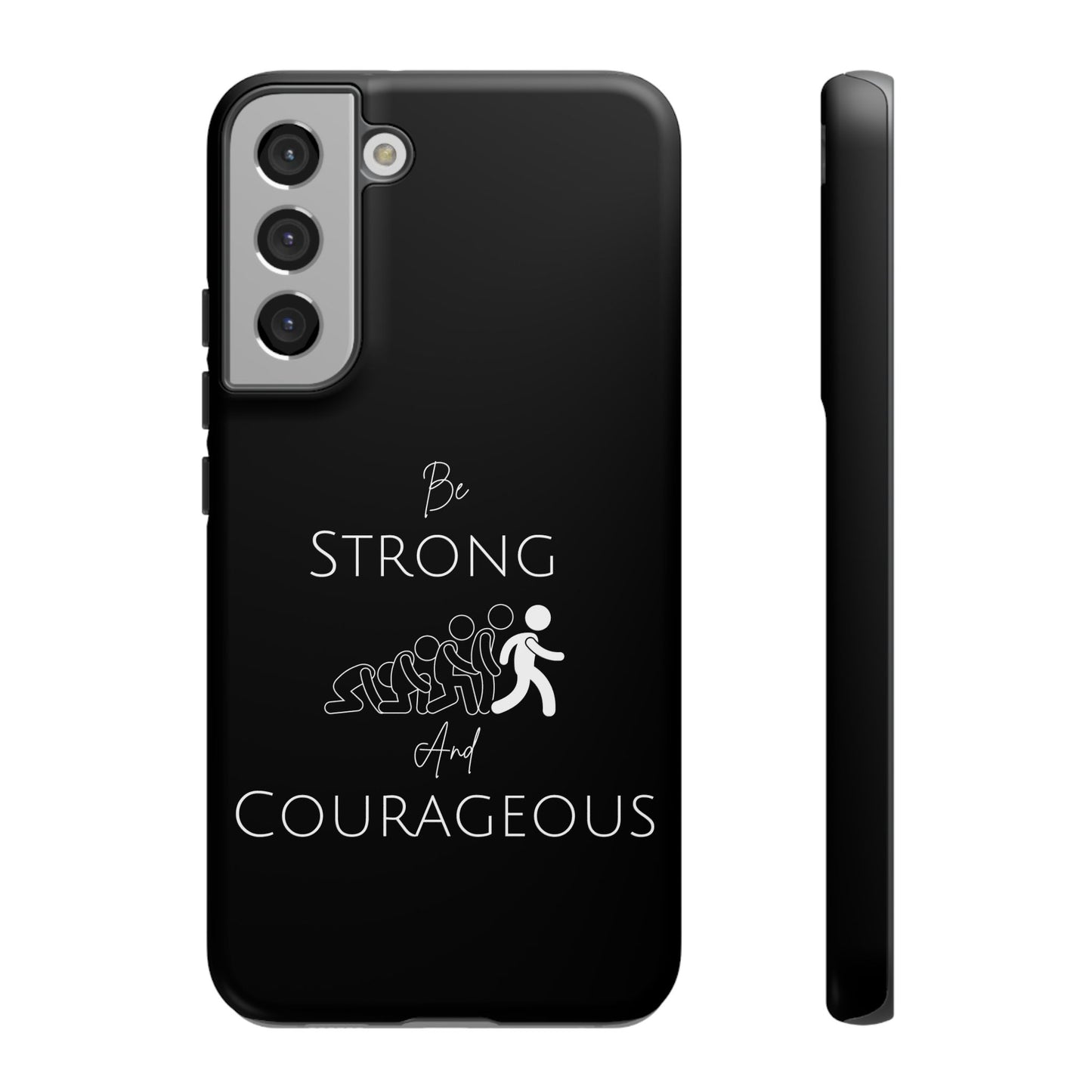 Be Strong And Courageous Tough Cases