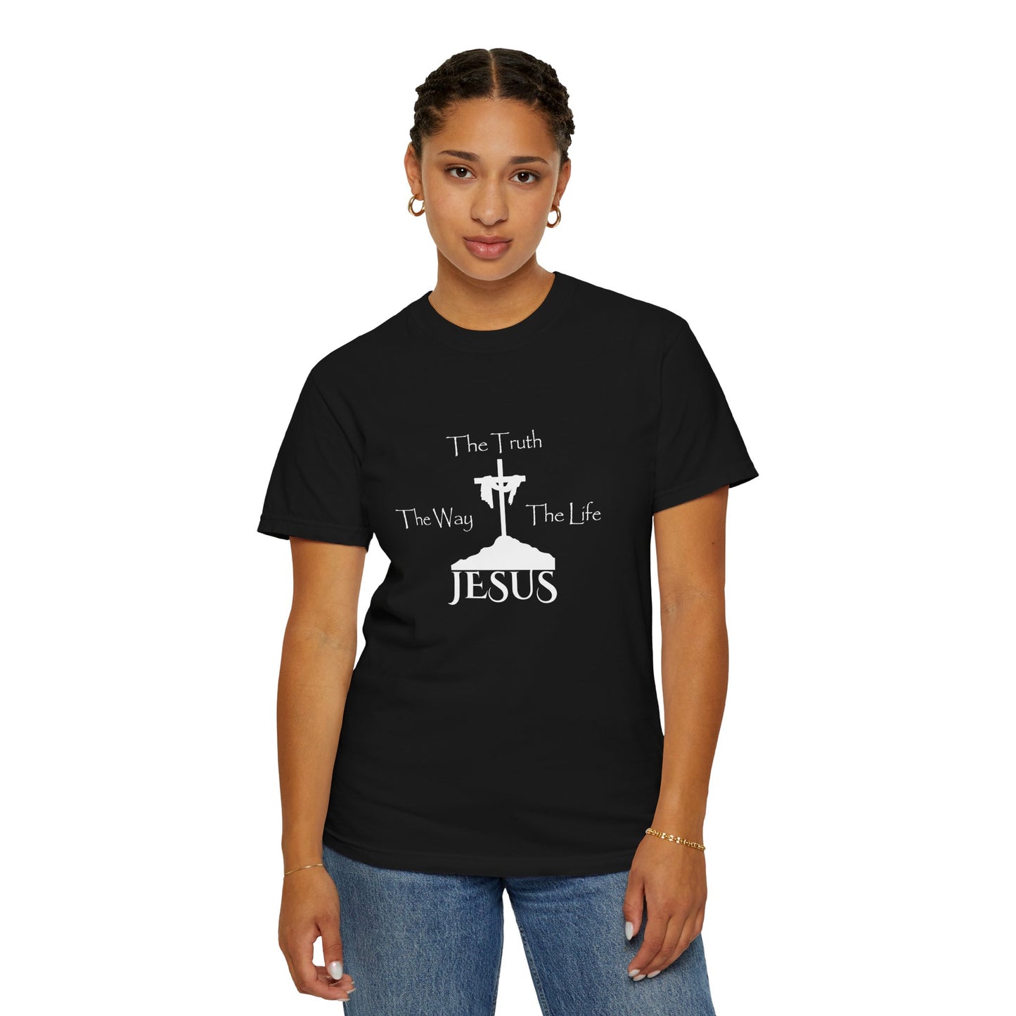 Jesus The Way The Truth The Life Unisex Garment-Dyed T-shirt