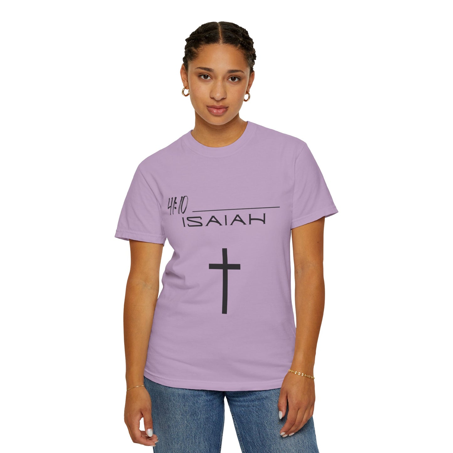 Isaiah 41:10 w/ Full Scripture on Back Unisex Garment-Dyed T-shirt