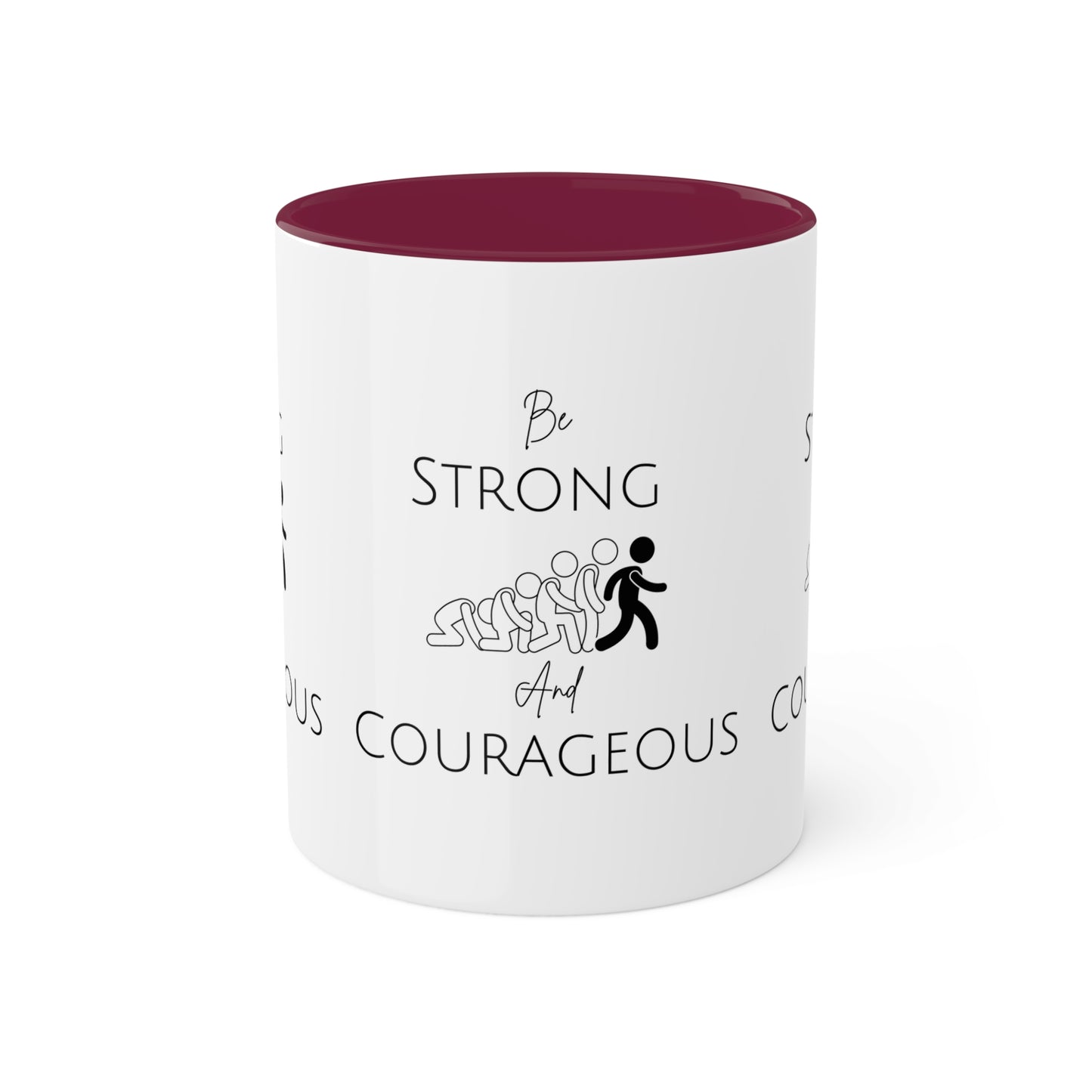 Be Strong And Courageous Colorful Mugs, 11oz