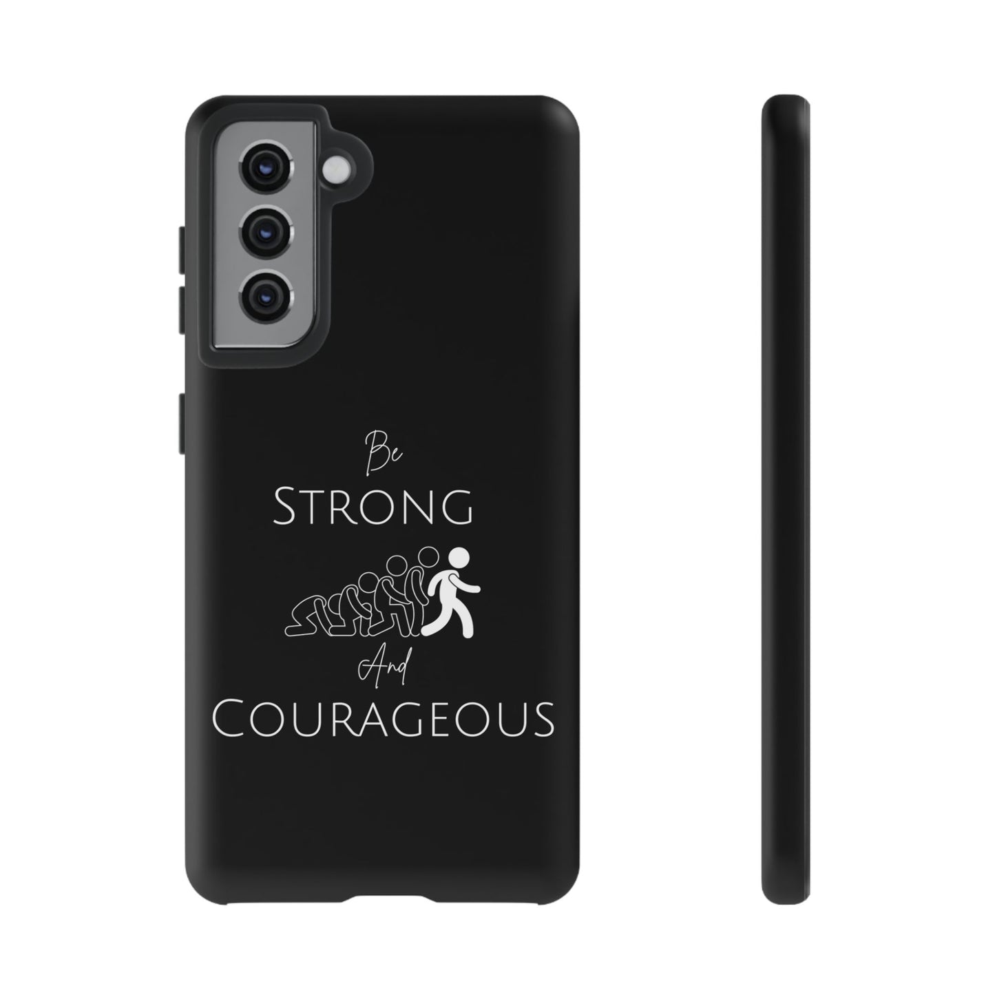 Be Strong And Courageous Tough Cases