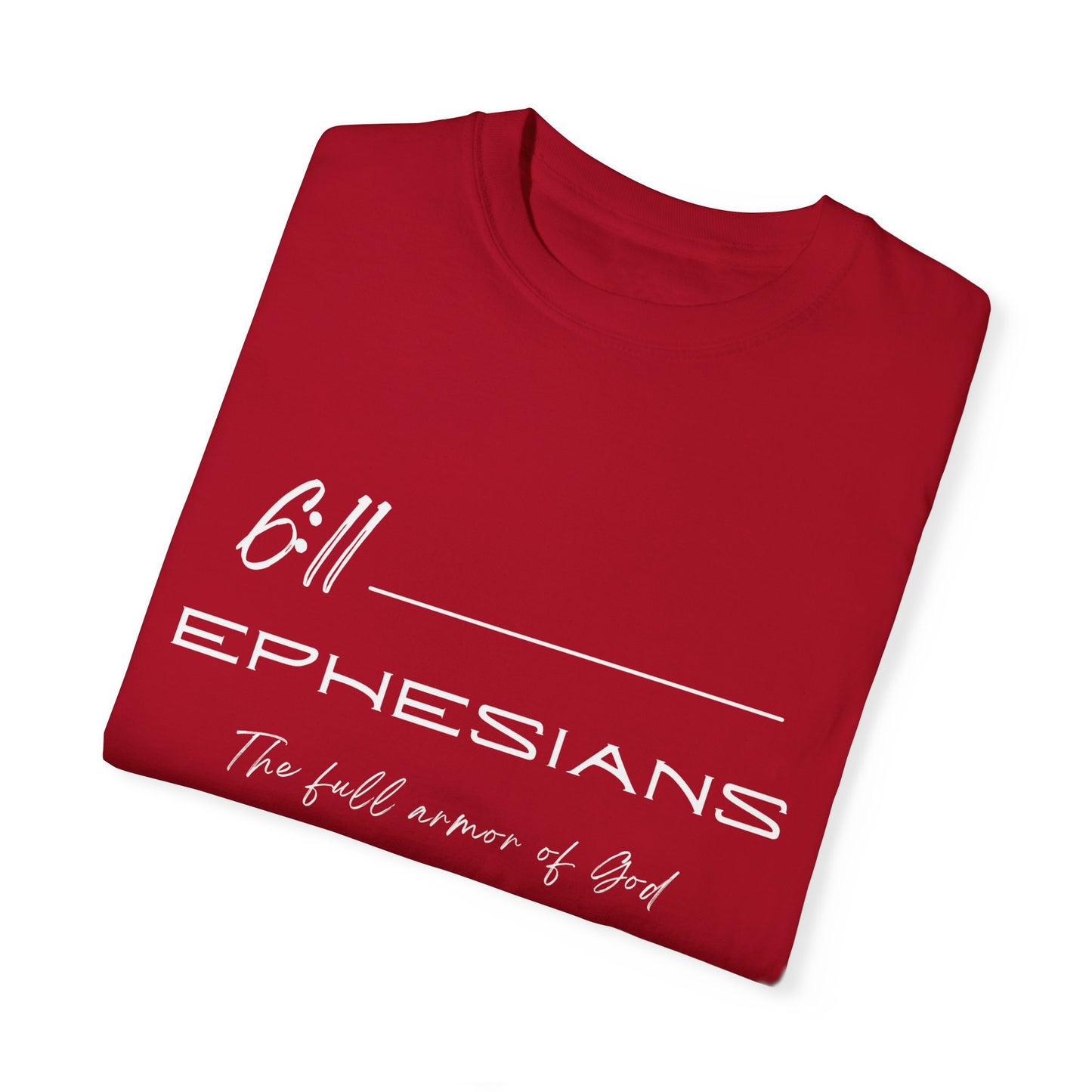 Ephesians 6:11 w/ Full Scripture on Back Unisex Garment-Dyed T-shirt