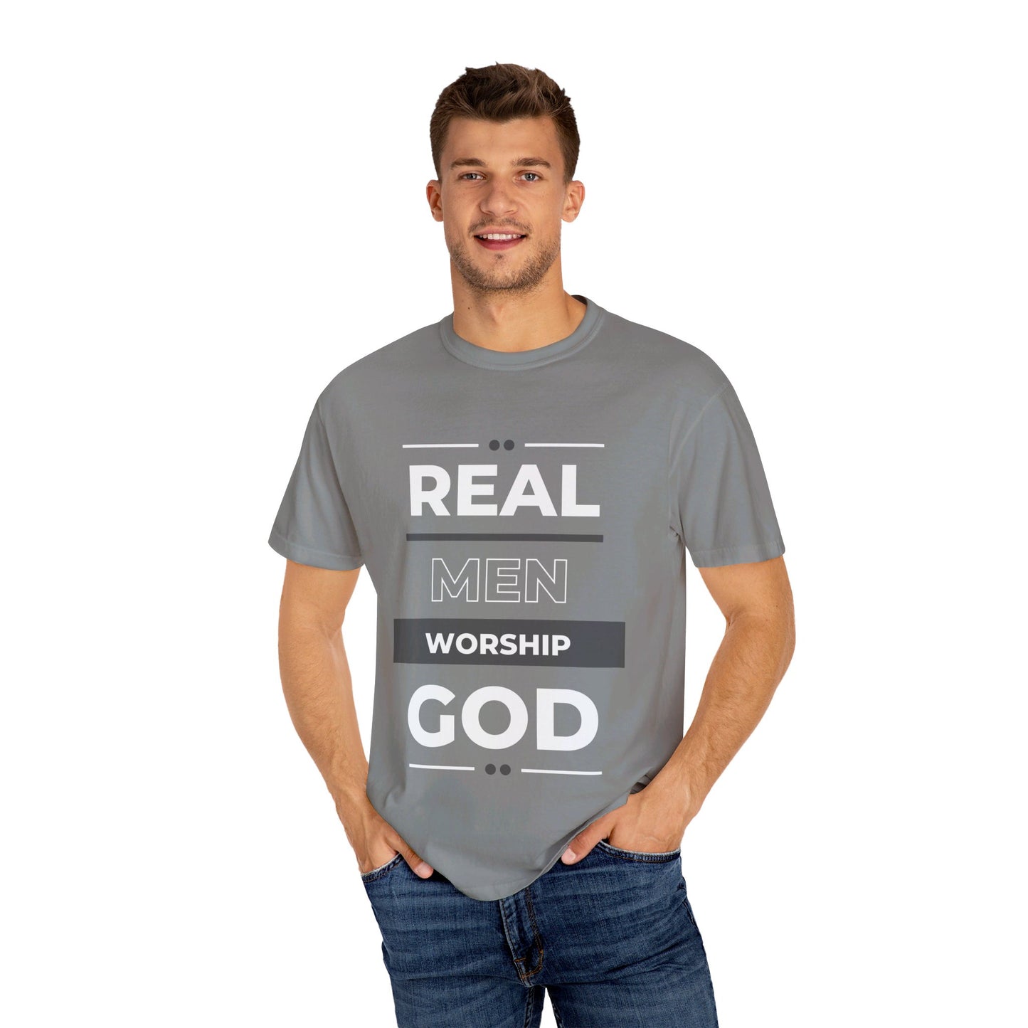 Real Men Worship God Unisex Garment-Dyed T-shirt