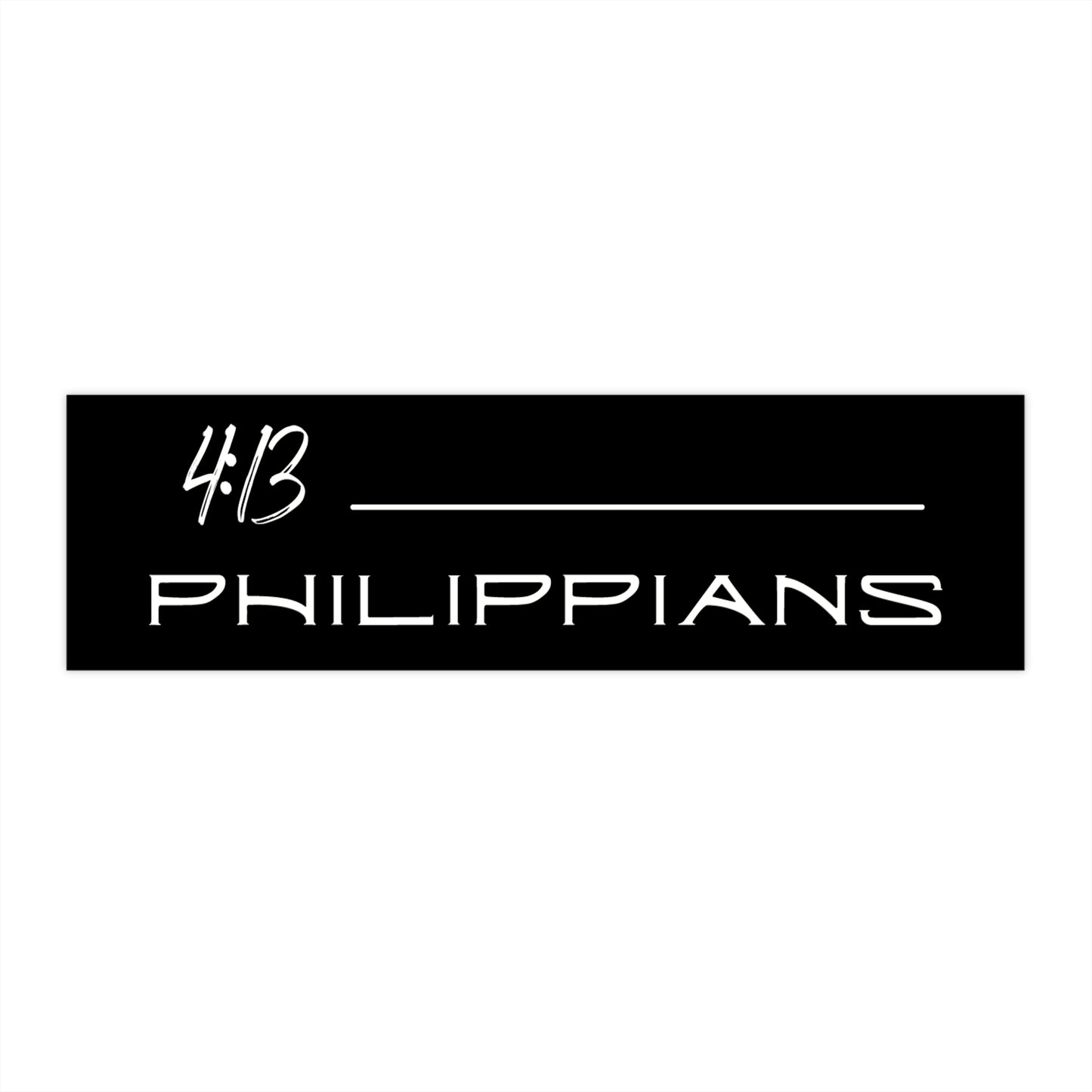 Philippians 4:13 Bumper Stickers