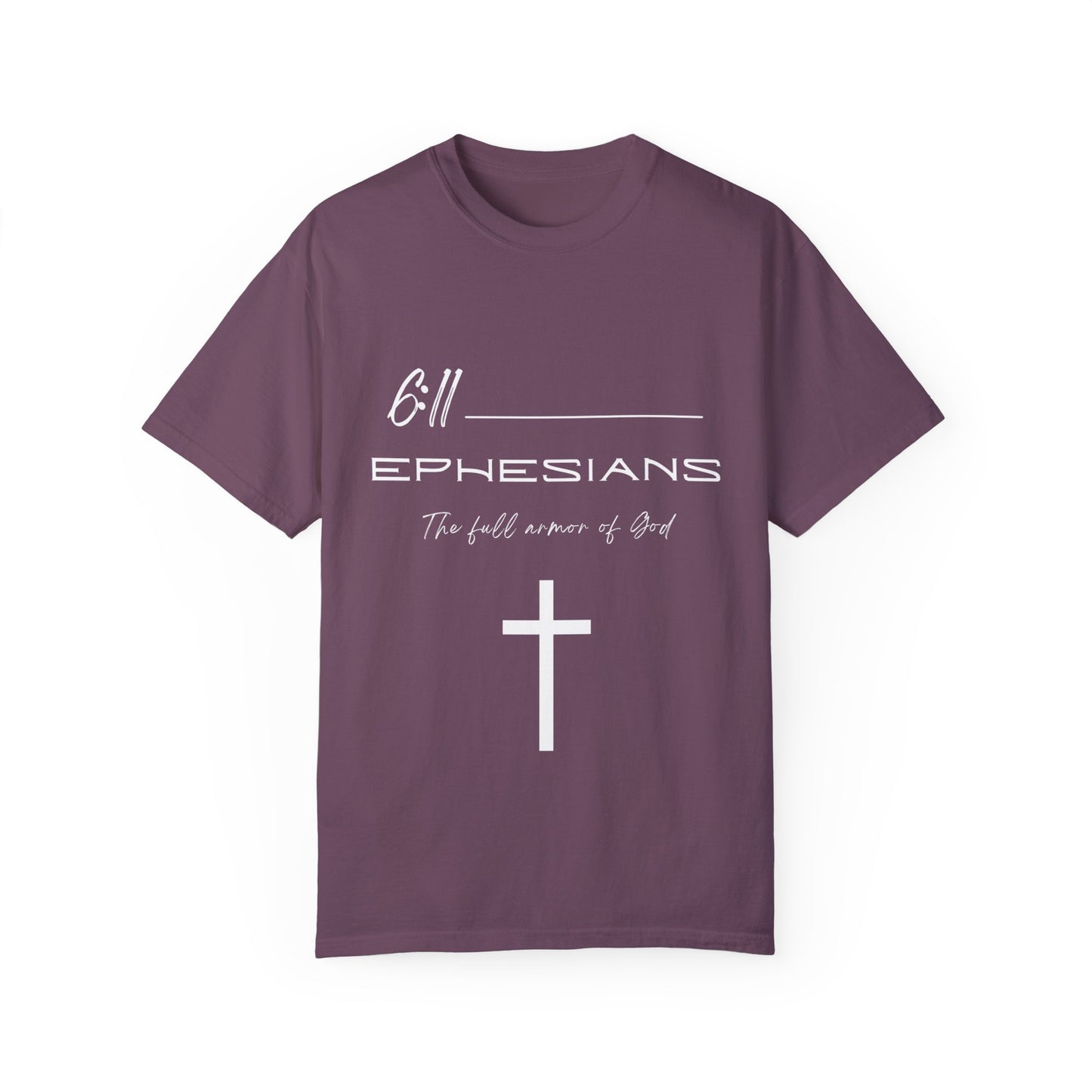 Ephesians 6:11 w/ Full Scripture on Back Unisex Garment-Dyed T-shirt