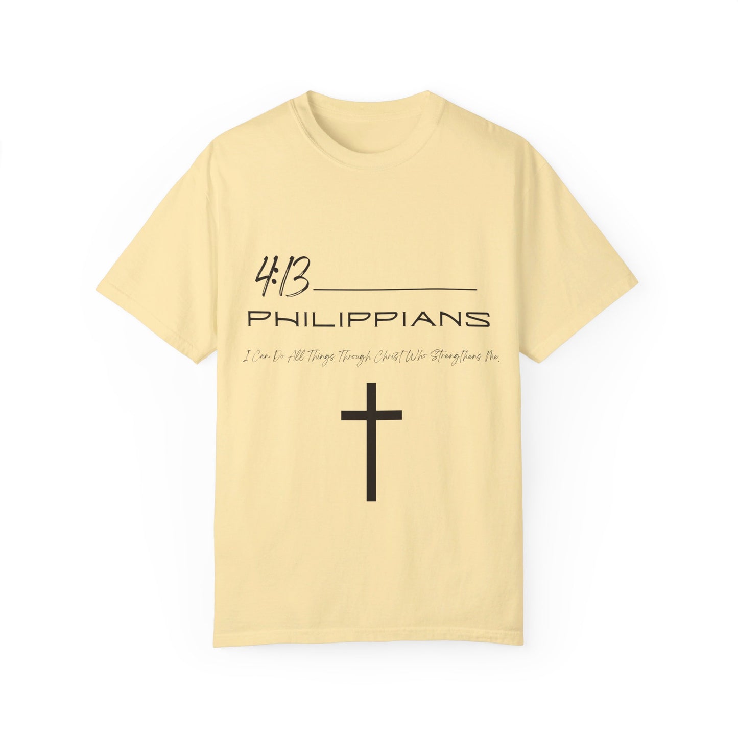 Philippians 4:13 Unisex Garment-Dyed T-shirt