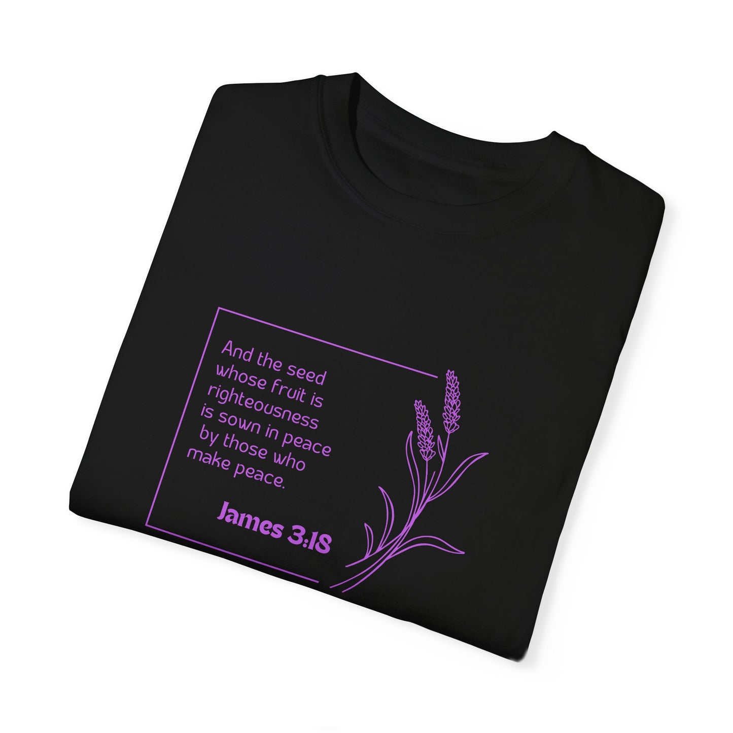 James 3:18 Unisex Garment-Dyed T-shirt